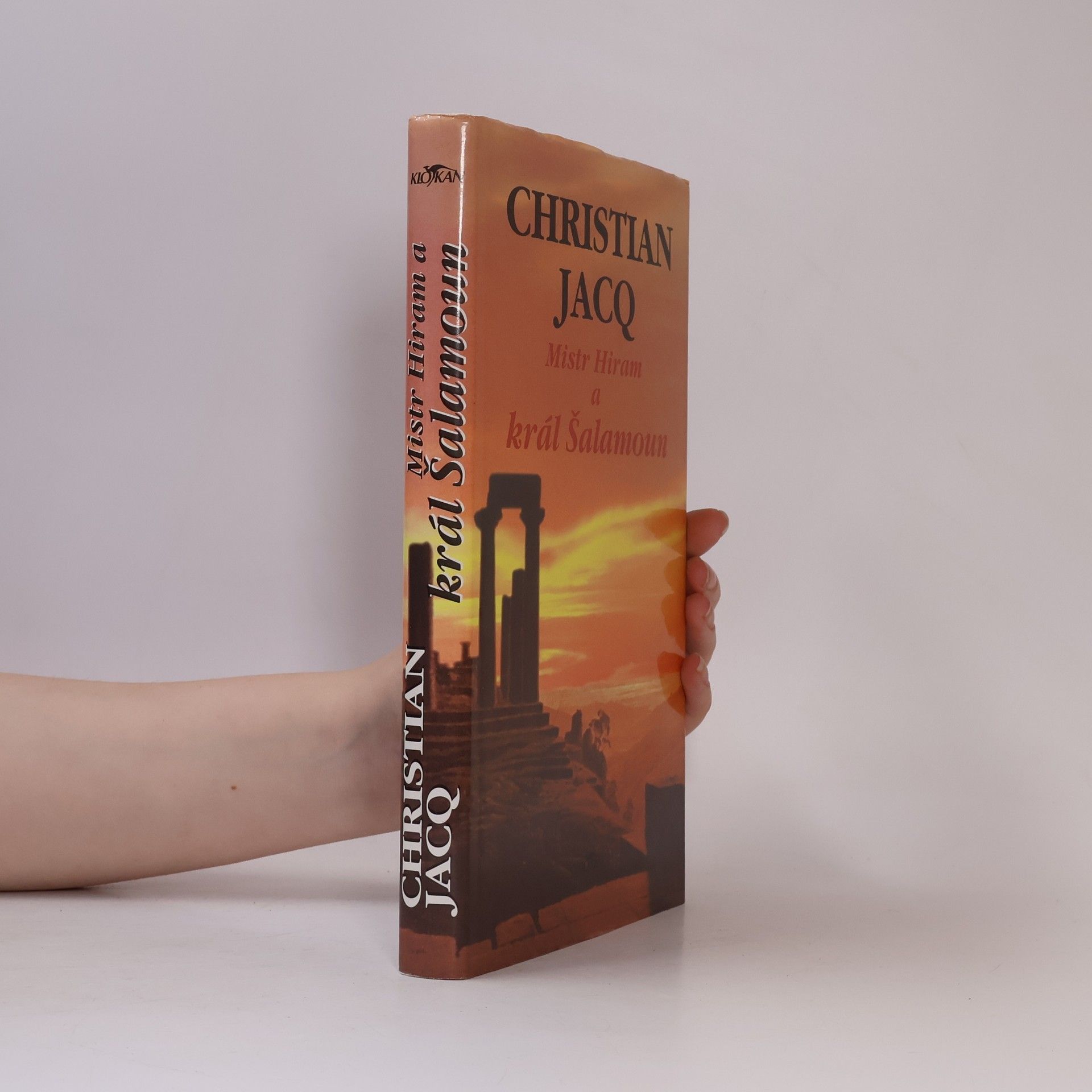 Christian Jacq Mistr Hiram a král Šalamoun