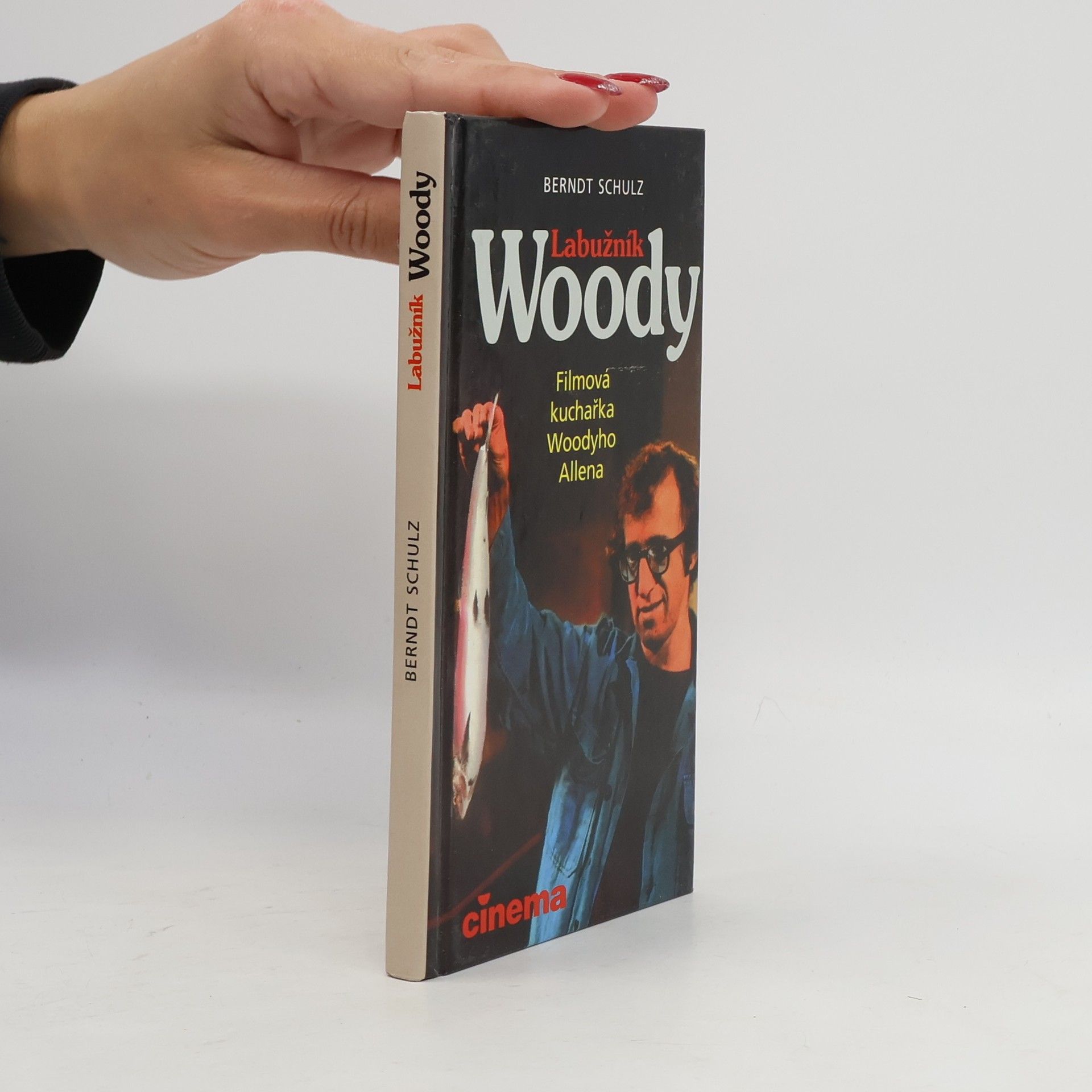 Mattias Gerwald Labužník Woody. Filmová kuchařka Woodyho Allena