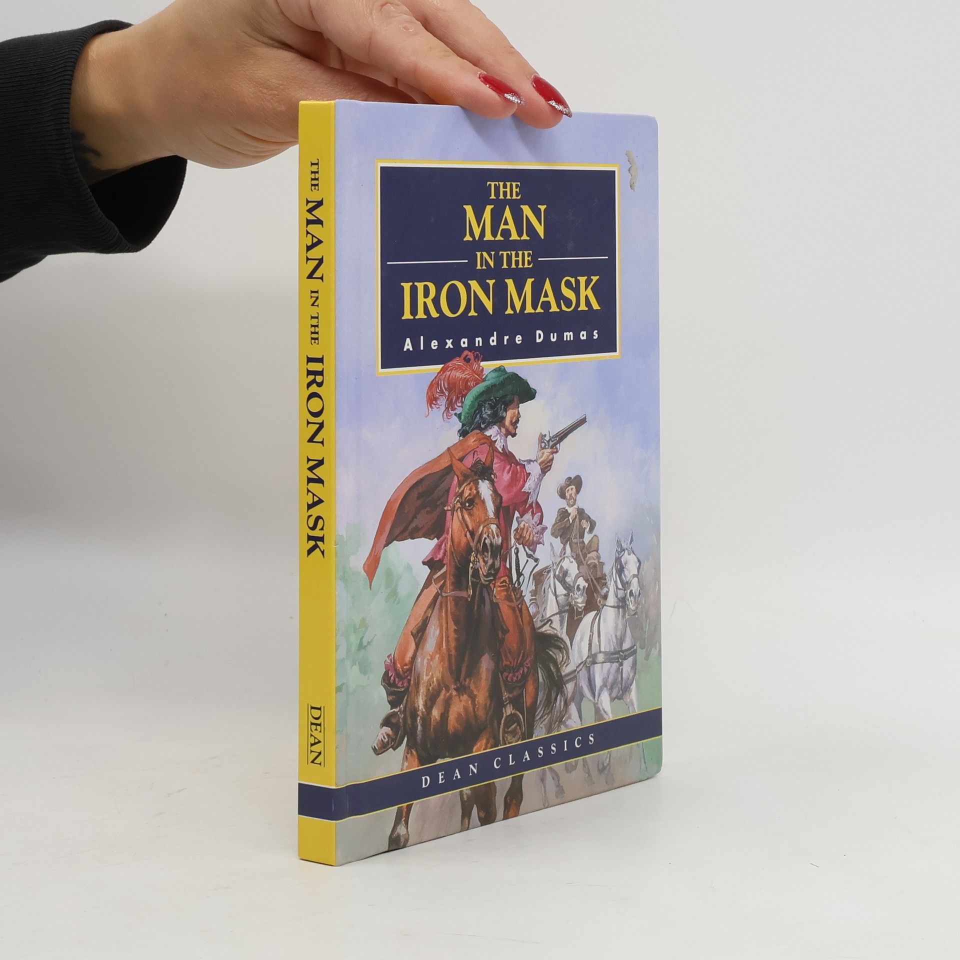 Alexandre Dumas starší Dean Classics: The Man in the Iron Mask
