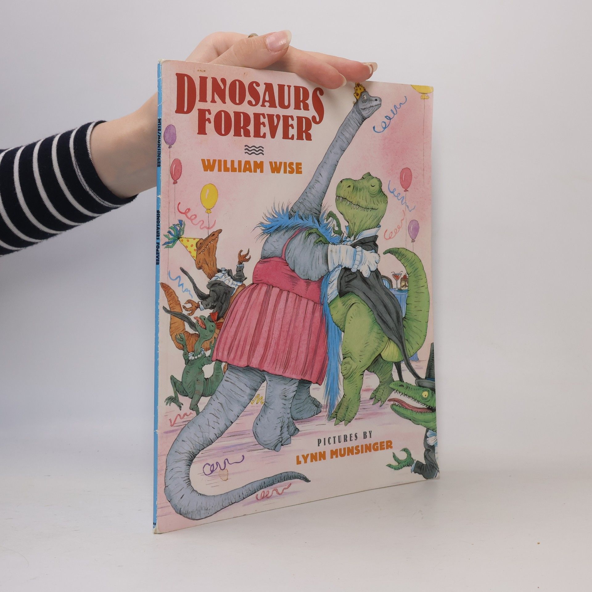 William A. Wise Dinosaurs Forever