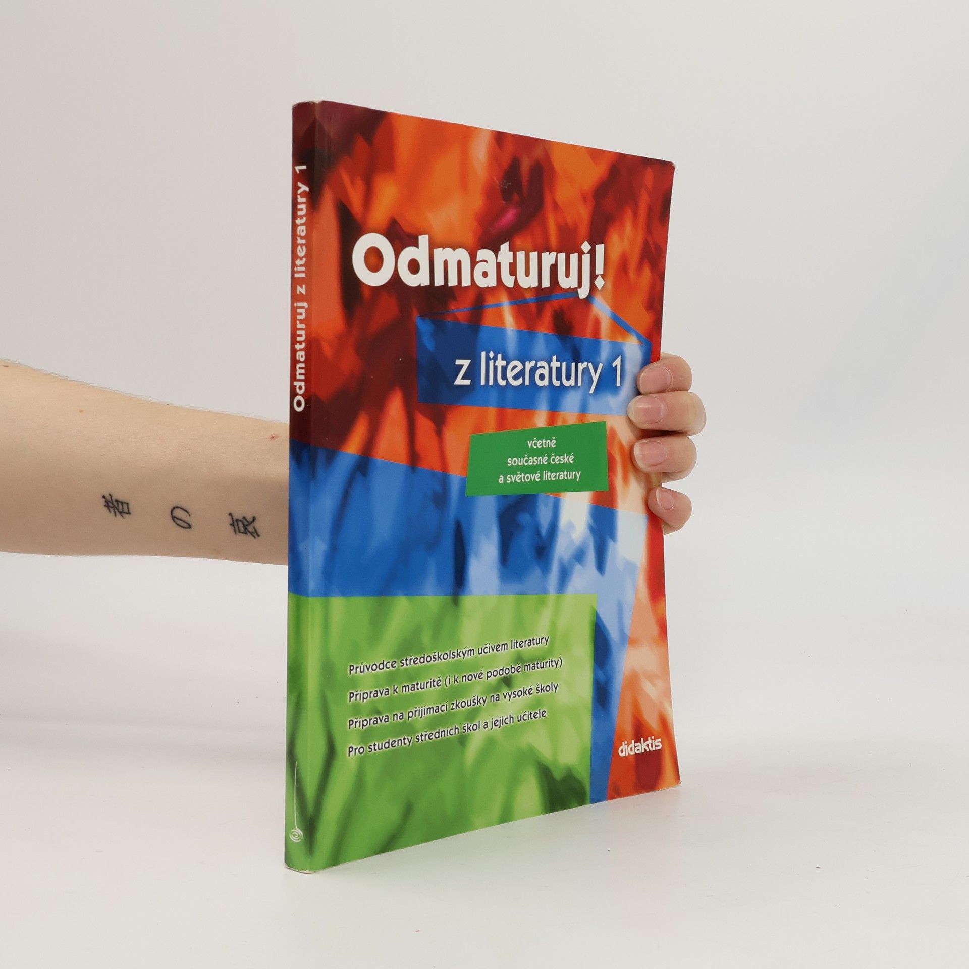 Autores varios Odmaturuj! z literatury 1 : včetně současné české a světové literatury