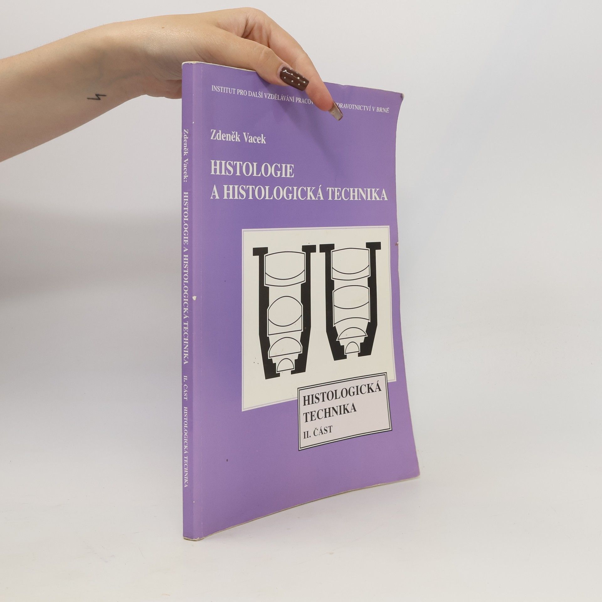Zdeněk Vacek Histologie a histologická technika, 2. část
