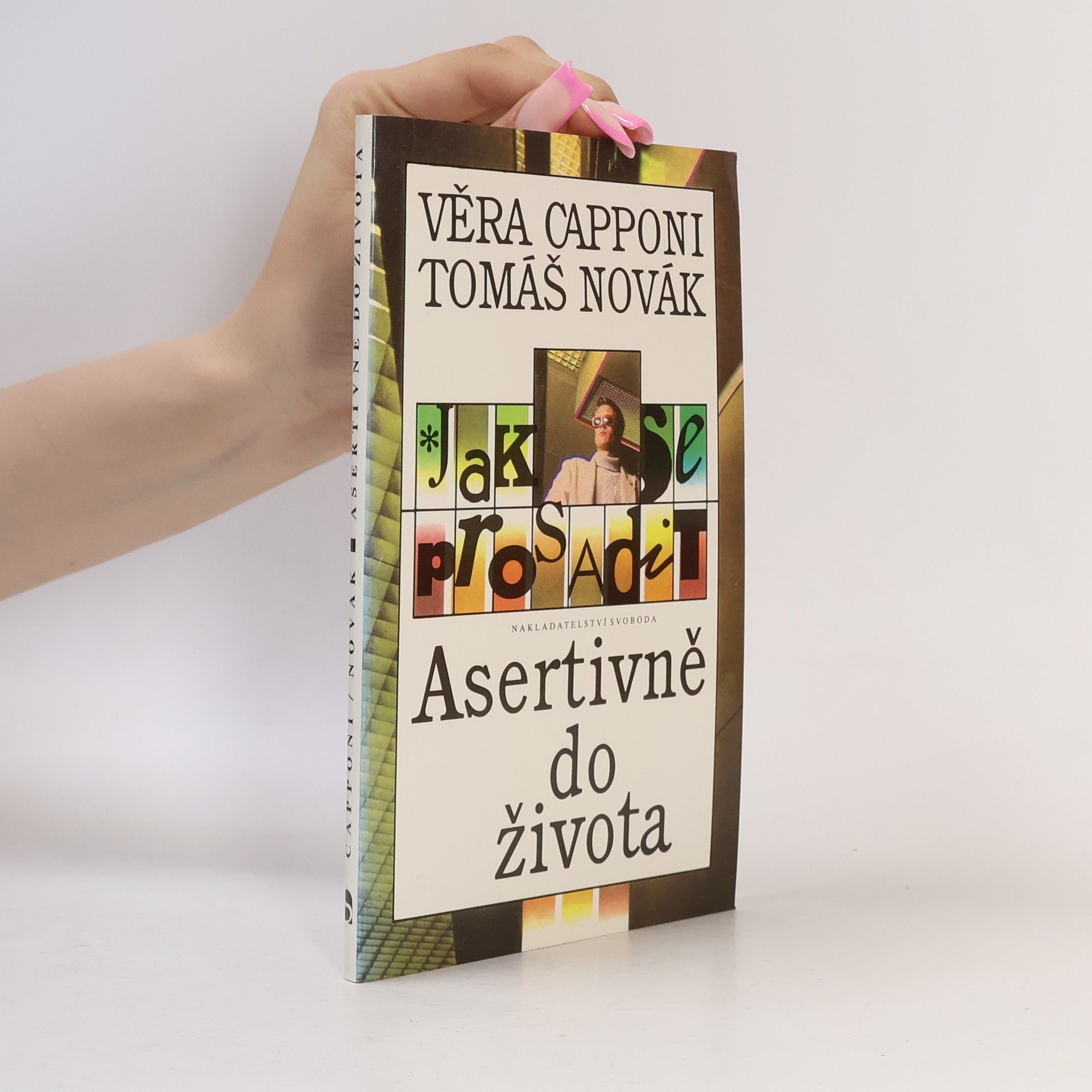 Tomáš Novák Jak se prosadit. Asertivně do života