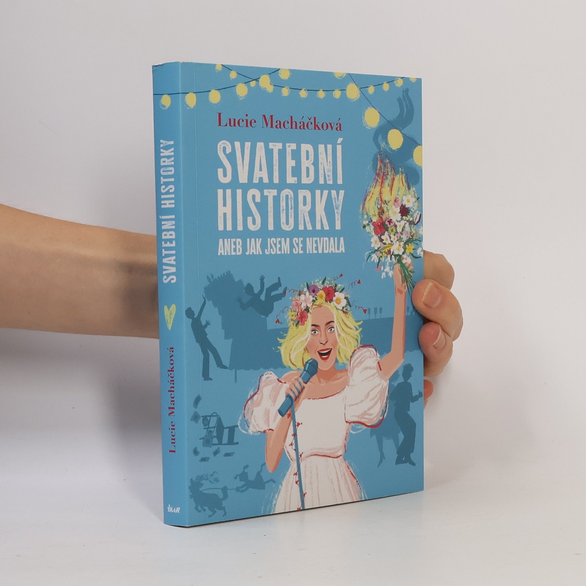 Lucie Macháčková Svatební historky aneb Jak jsem se nevdala