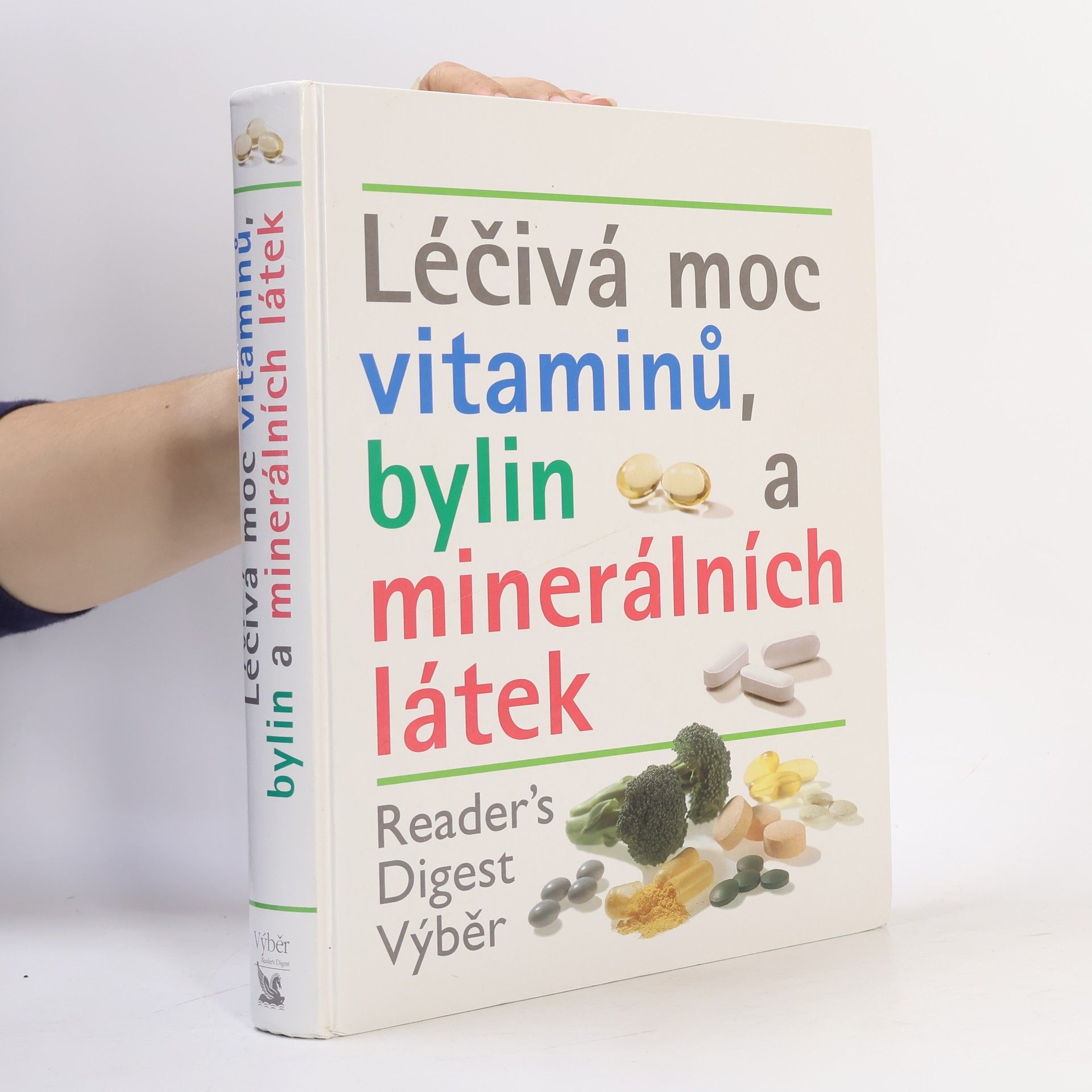Kolektiv autorů Léčivá moc vitaminů, bylin a minerálních látek