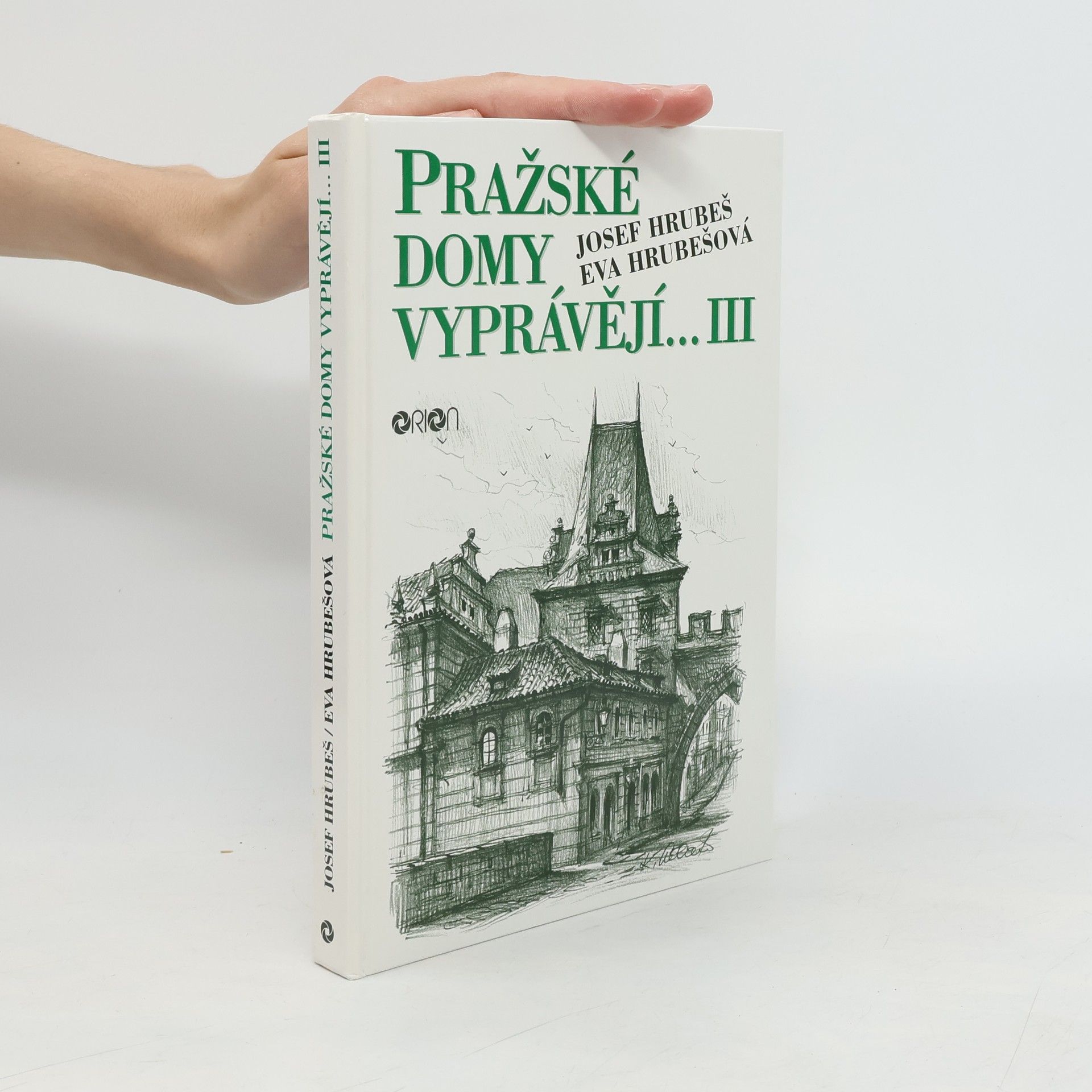 Hrubešová Eva Pražské domy vyprávějí III.