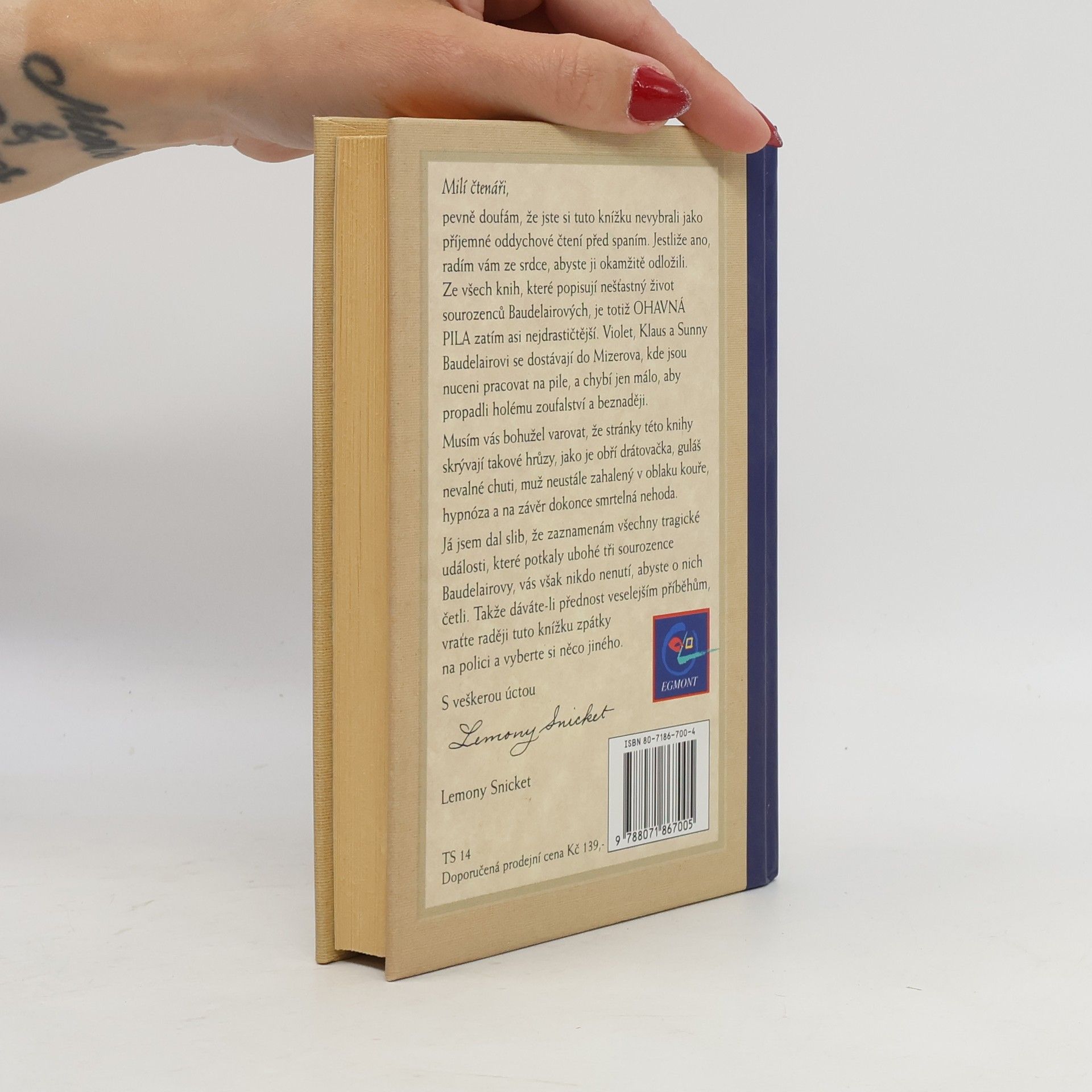 Lemony Snicket Řada nešťastných příhod. Kniha čtvrtá. Ohavná pila