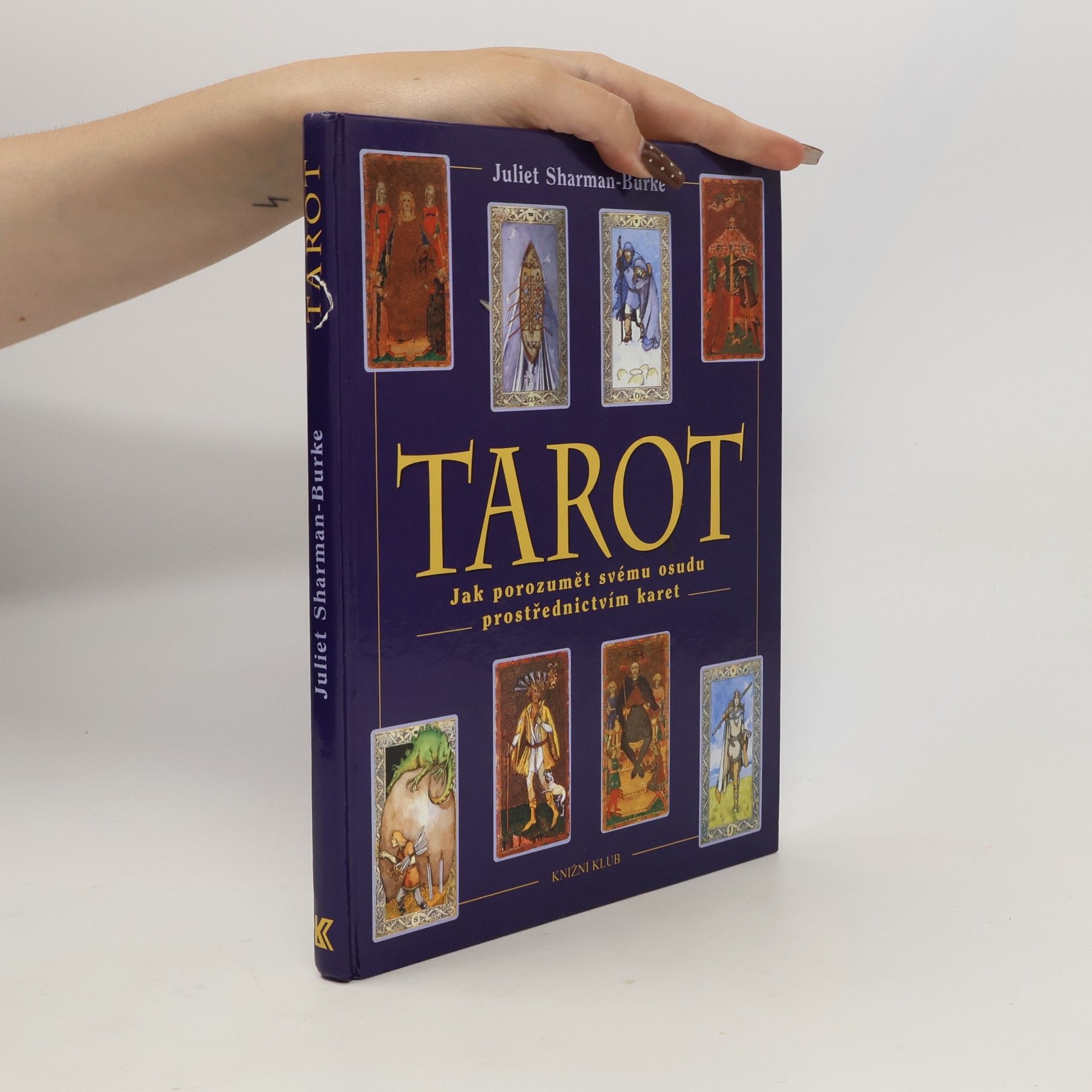 Juliet Sharman-Burke Tarot: Jak porozumět svému osudu prostřednictvím karet
