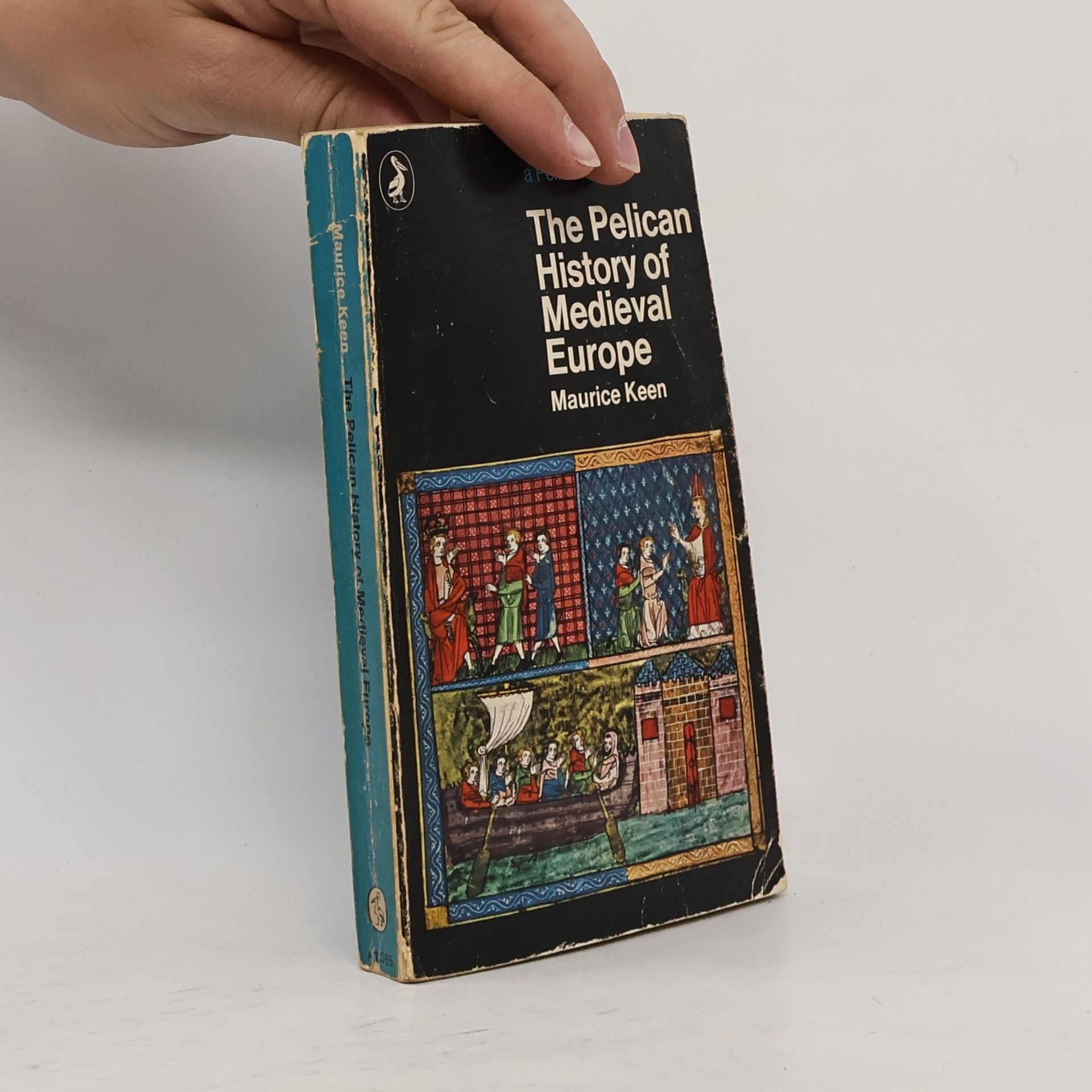 Maurice Keen The Pelican History of Medieval Europe