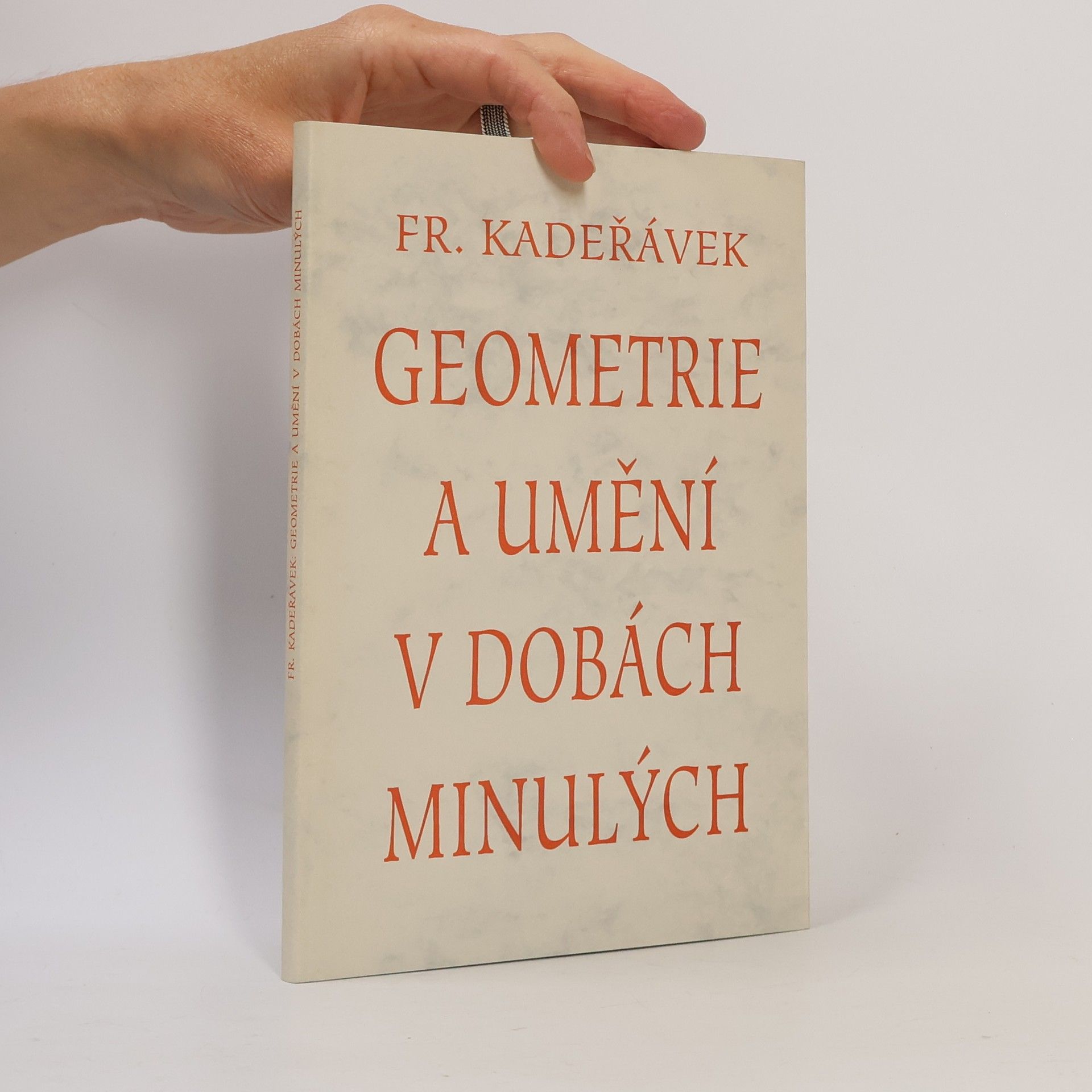 František Kadeřávek Geometrie a umění v dobách minulých