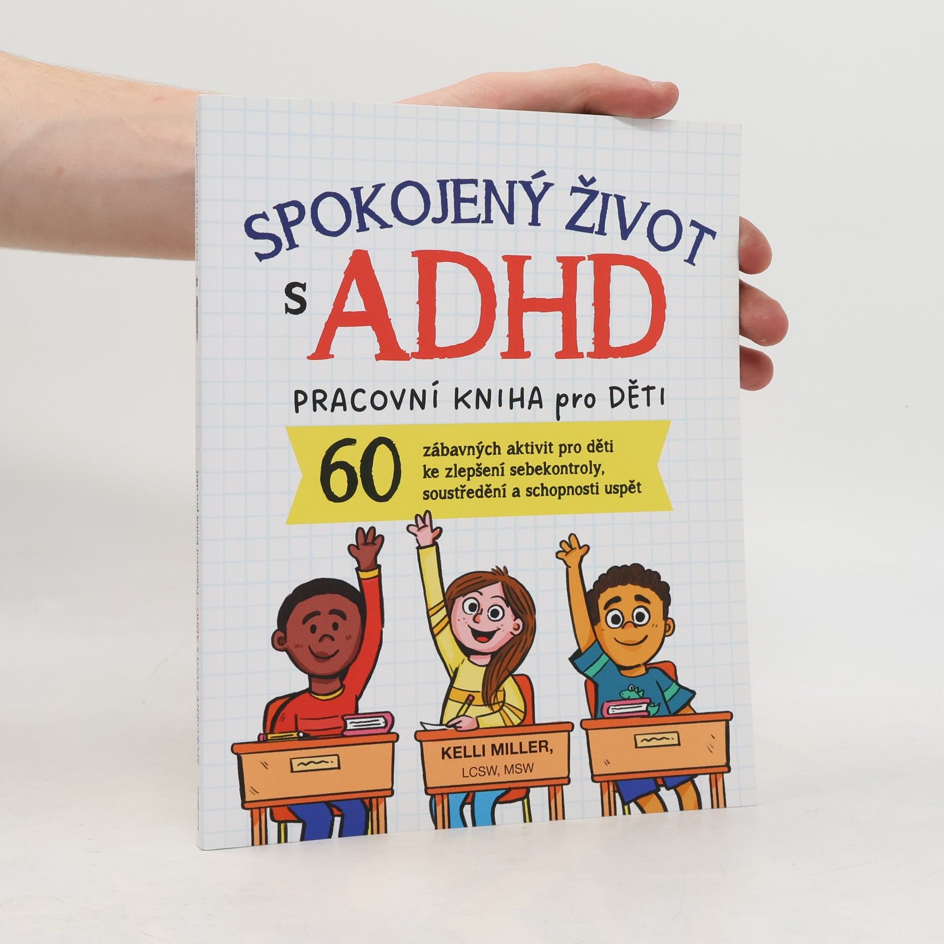 Kelli Miller Spokojený život s ADHD