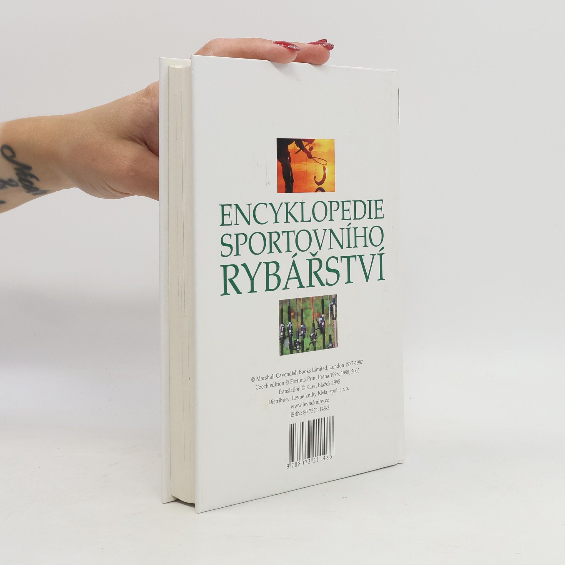 Karel Blažek Encyklopedie sportovního rybářství. Ryby, rybářská výzbroj a výstroj, techniky rybolovu