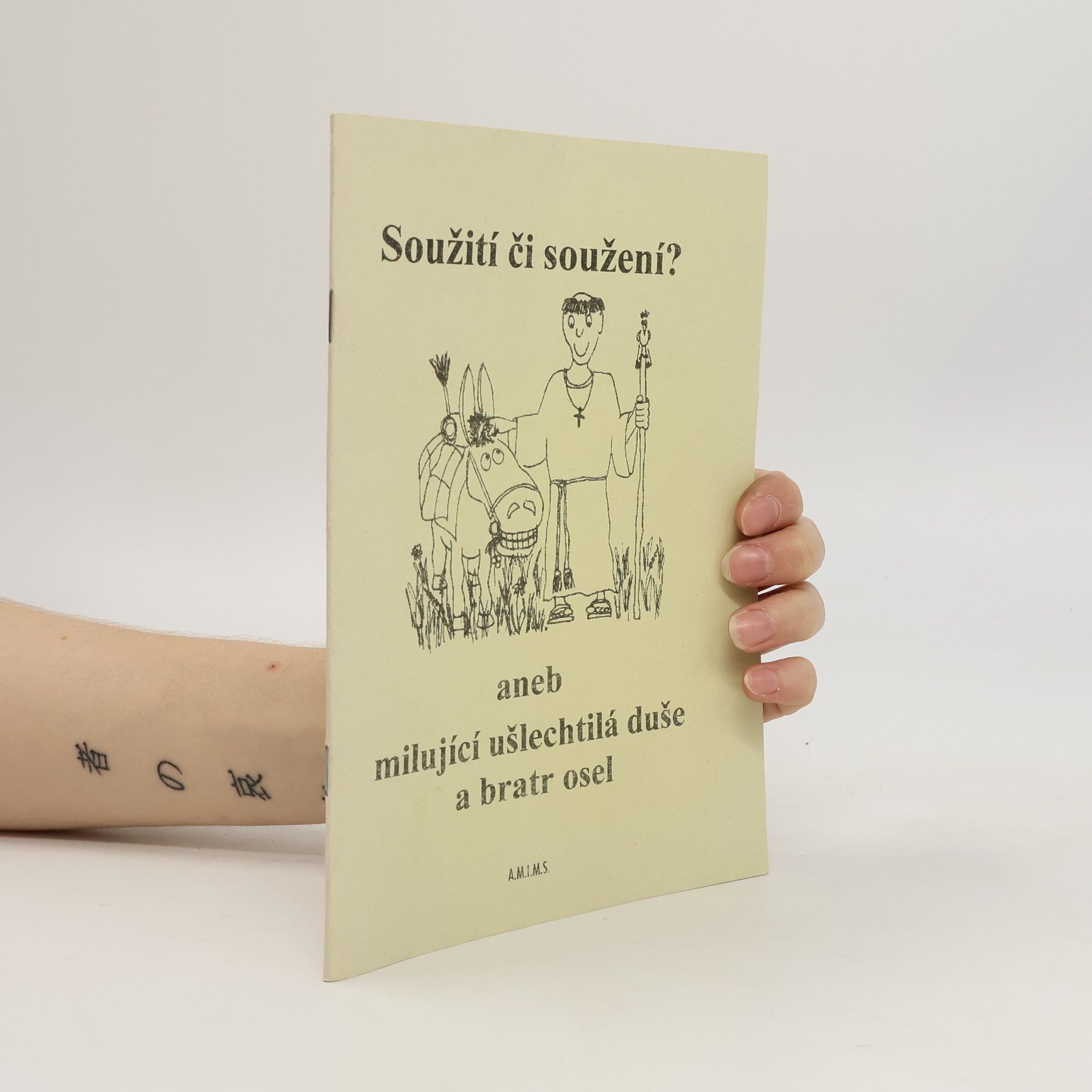 Soužití či soužení? aneb milující ušlechtilá duše a bratr osel