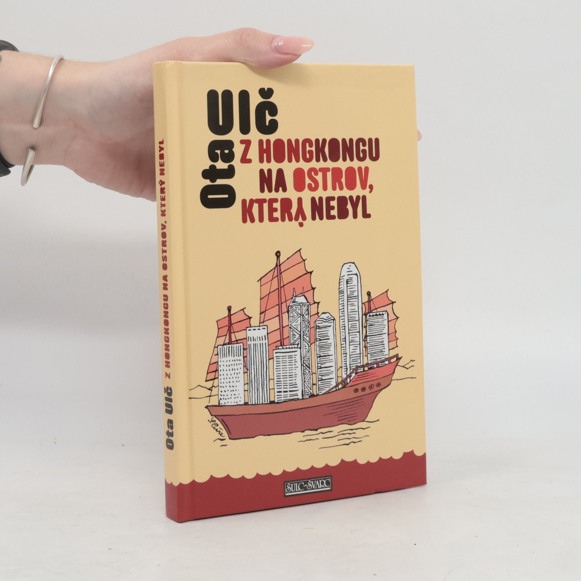 Ota Ulč Z Hongkongu na ostrov, který nebyl. Plavba v čínských a vietnamských vodách