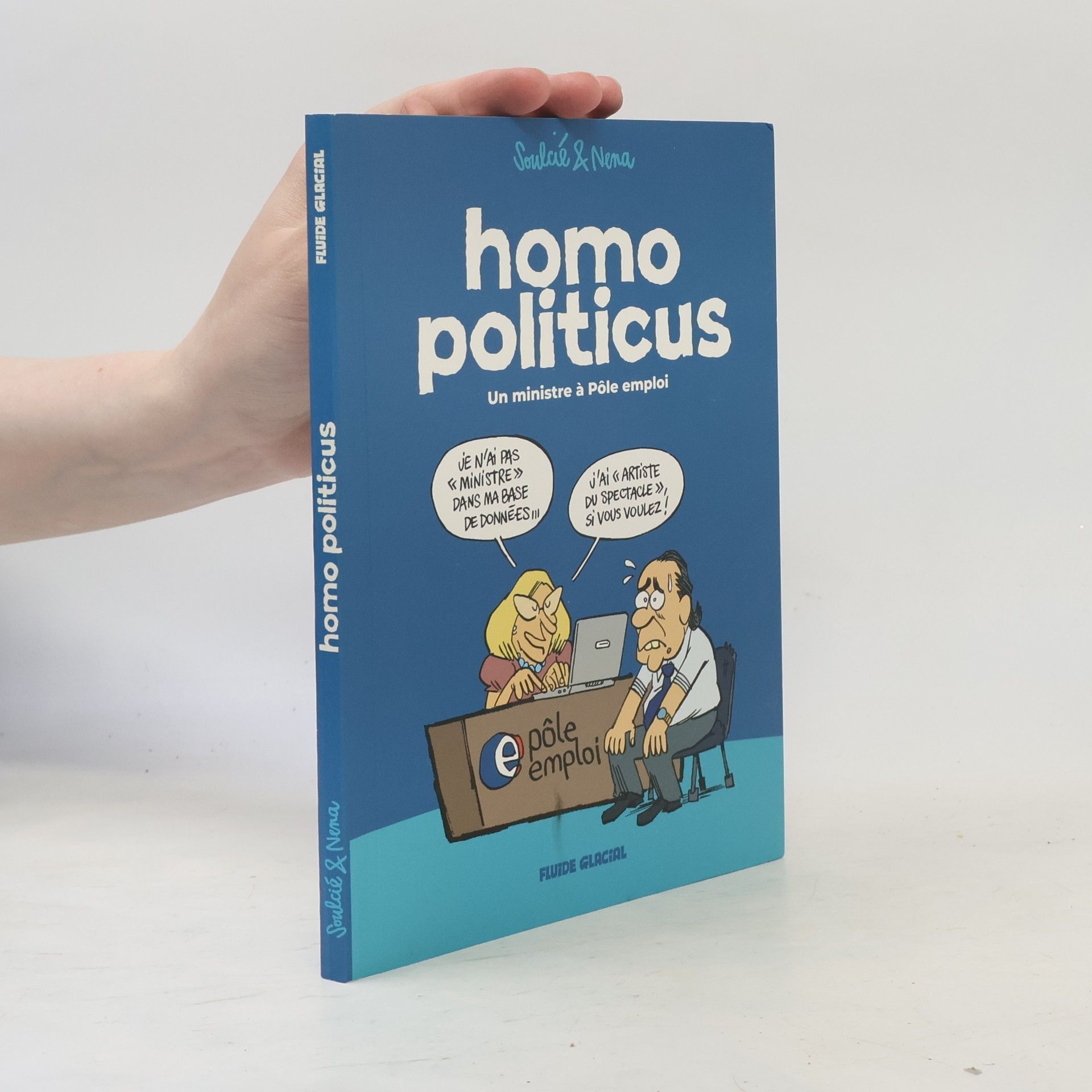 Nena Homo Politicus - 1: Un ministre à Pôle emploi