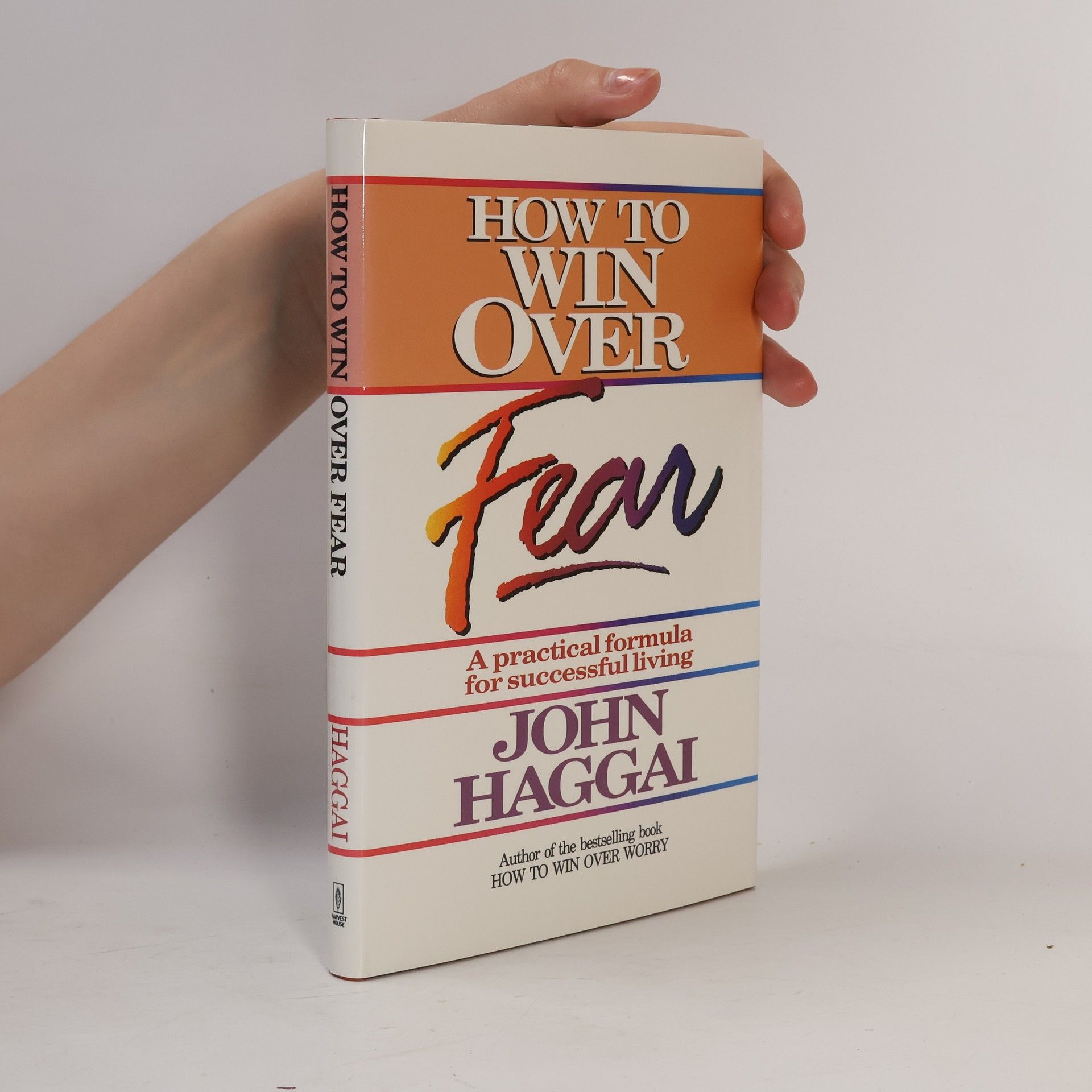 John Edmund Haggai How to Win Over Fear