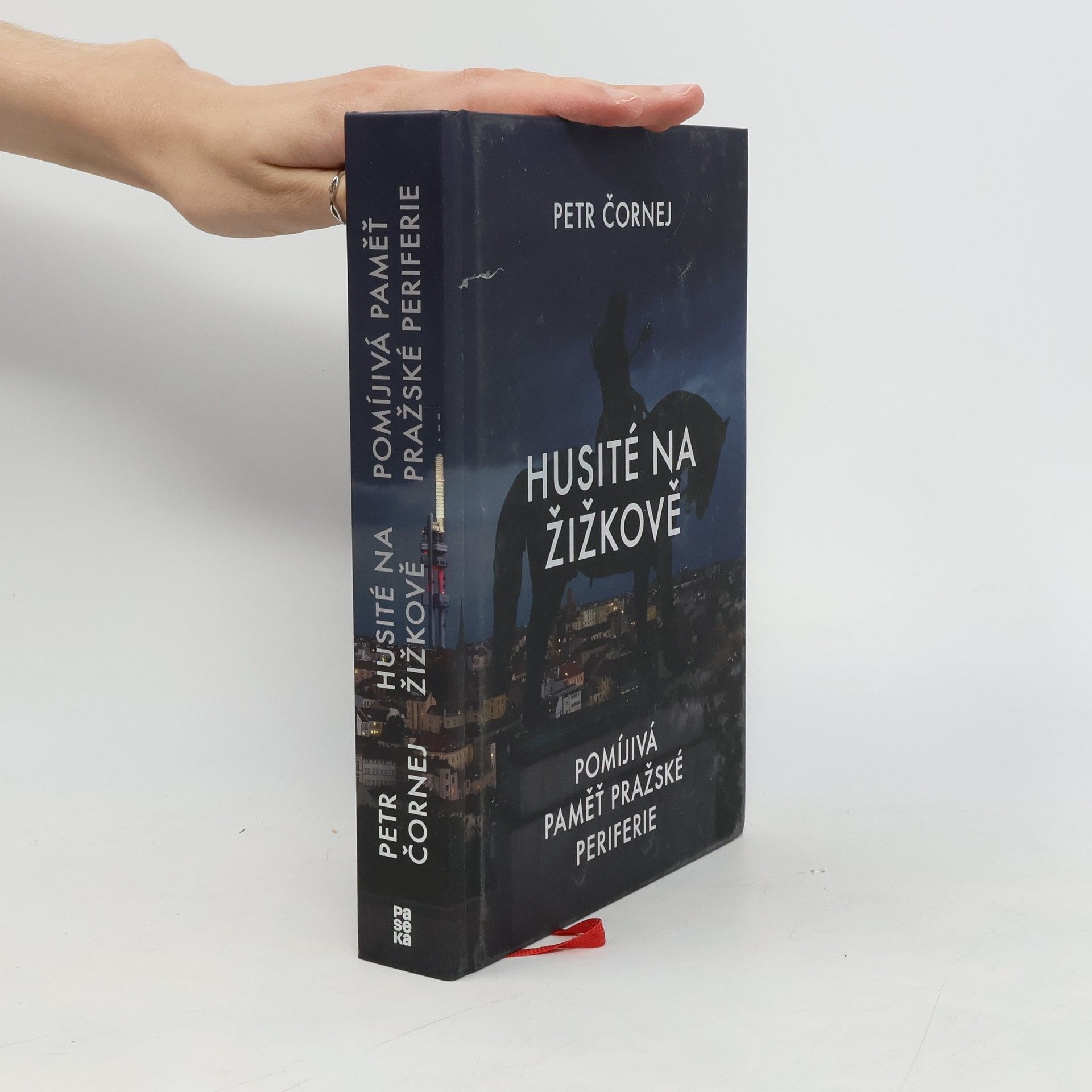 Petr Čornej Husité na Žižkově. Pomíjivá paměť pražské periferie