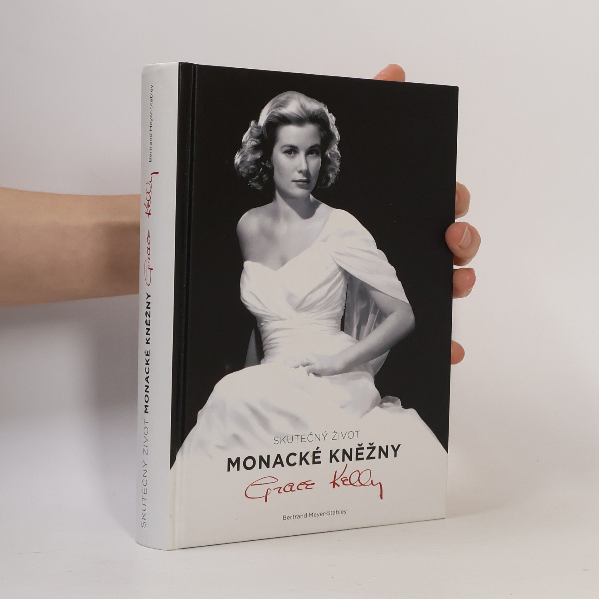 Bertrand Meyer-Stabley Skutečný život monacké kněžny Grace Kellyové