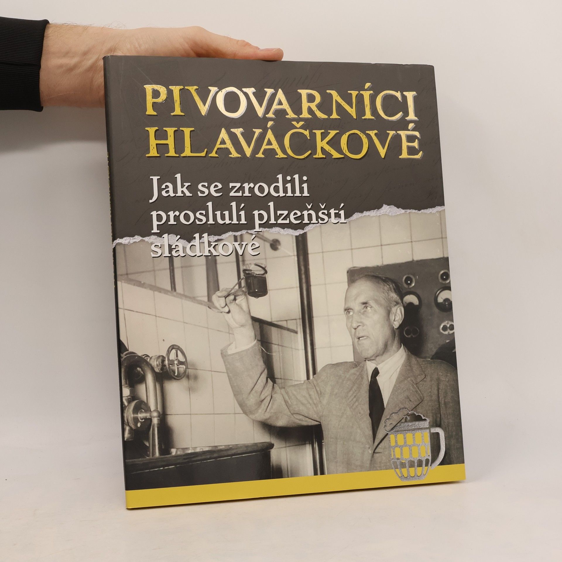 Pivovarníci Hlaváčkové. Jak se zrodili proslulí plzeňští sládkové