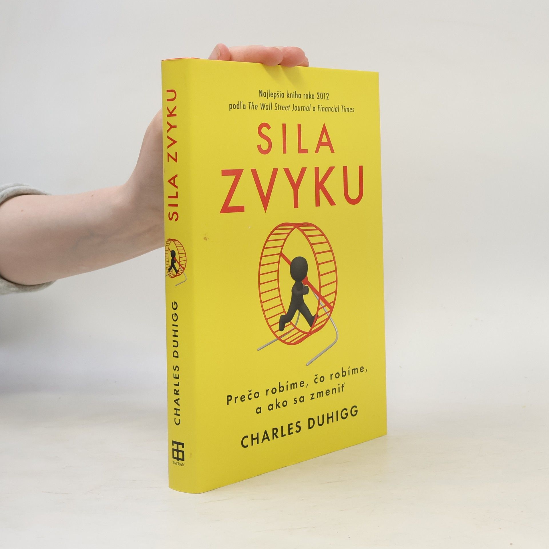 Charles Duhigg Sila zvyku – Prečo robíme, čo robíme, a ako sa zmeniť