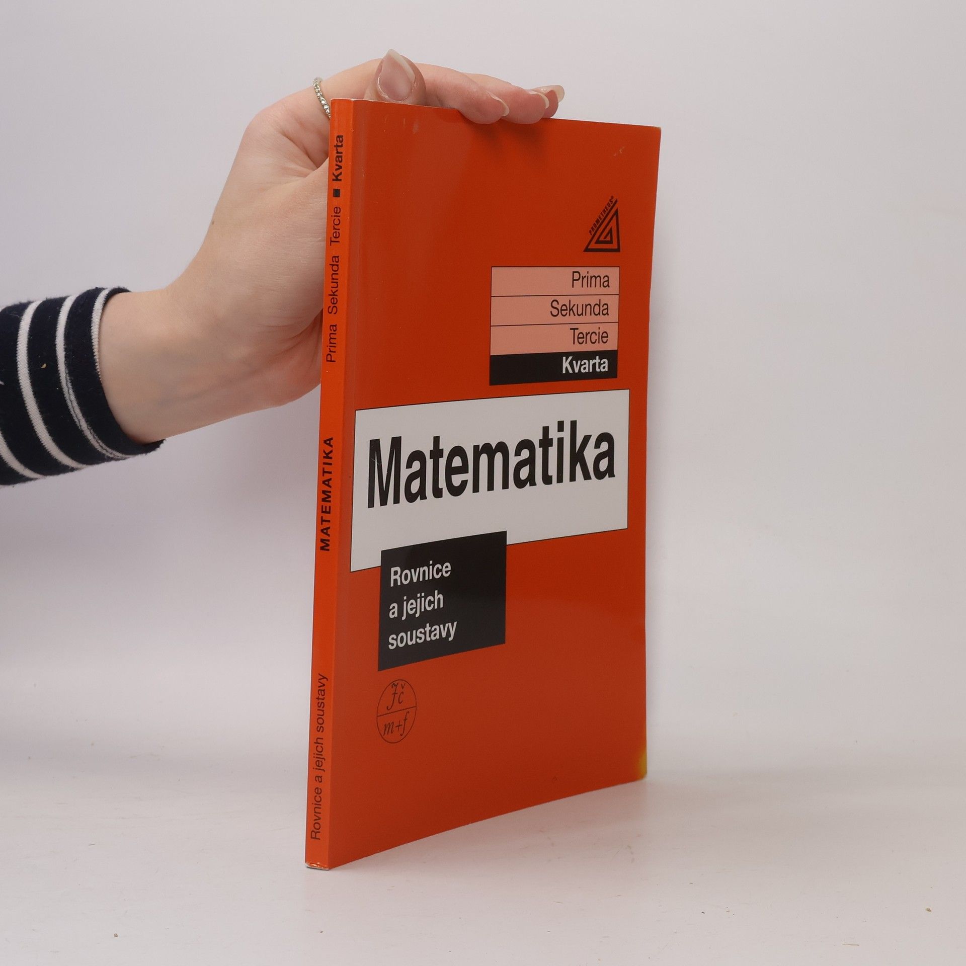 Jiří Herman Matematika: Kvarta. Rovnice a jejich soustavy