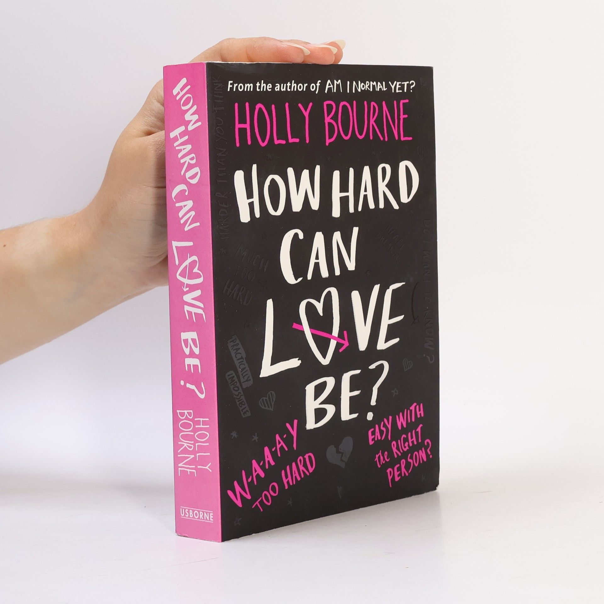 Holly Bourne How hard can love be?