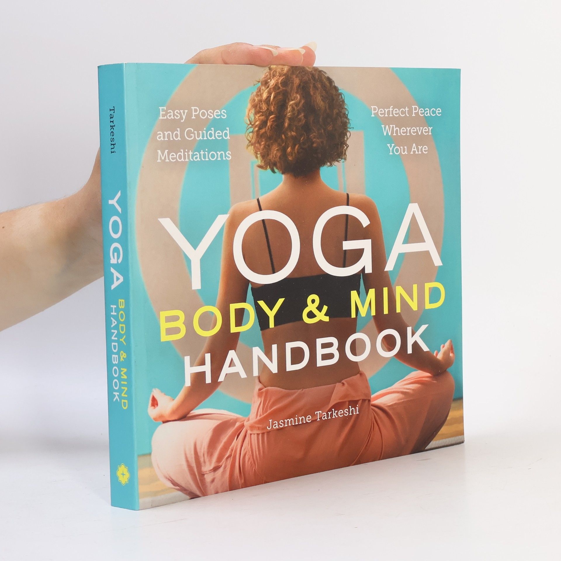 Jasmine Tarkeshi Yoga Body and Mind Handbook