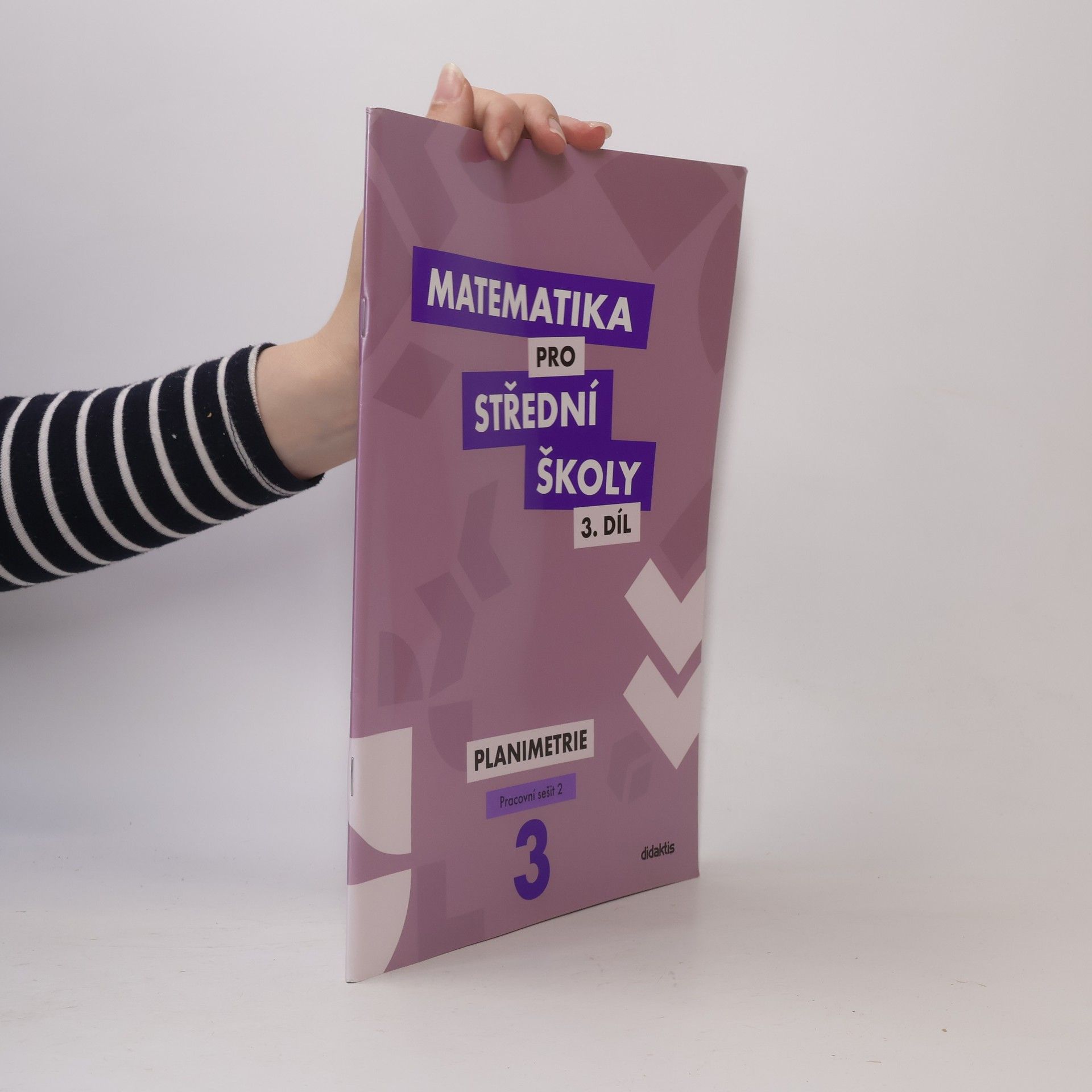 Collectif d'auteurs Matematika pro střední školy 3. díl - Planimetrie. Pracovní sešit 2