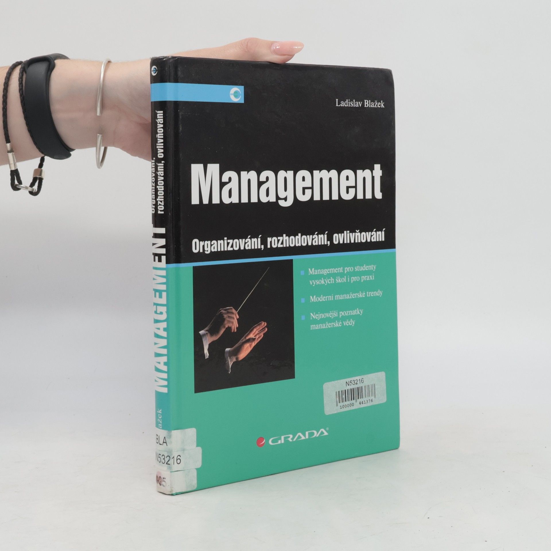 Ladislav Blažek Management: Organizování, rozhodování, ovlivňování