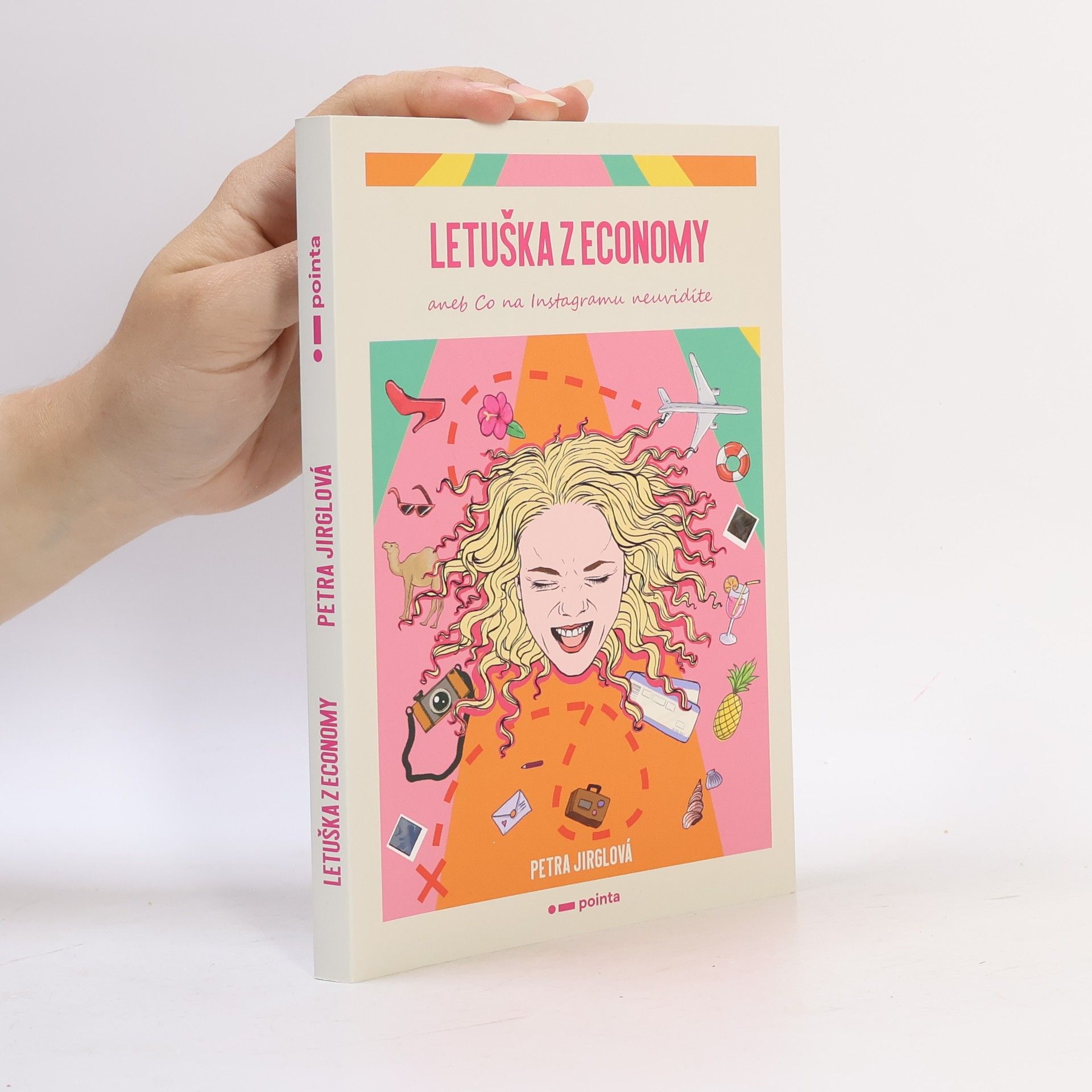 Petra Jirglová Letuška z economy, aneb, Co na Instagramu neuvidíte