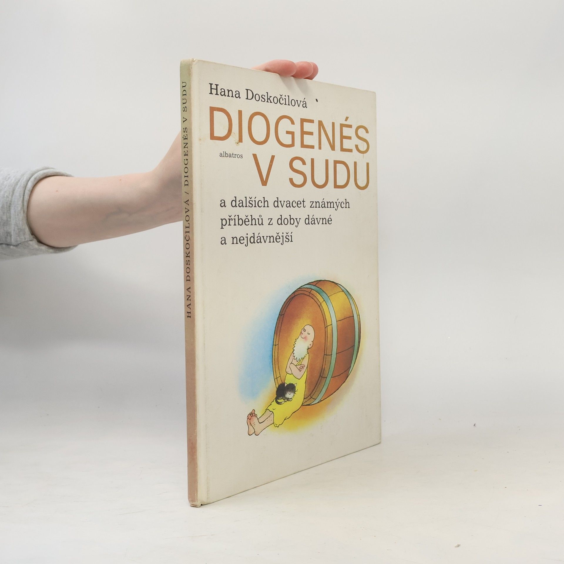 Hana Doskočilová Diogenés v sudu a dalších dvacet známých příběhů z doby dávné a nejdávnější