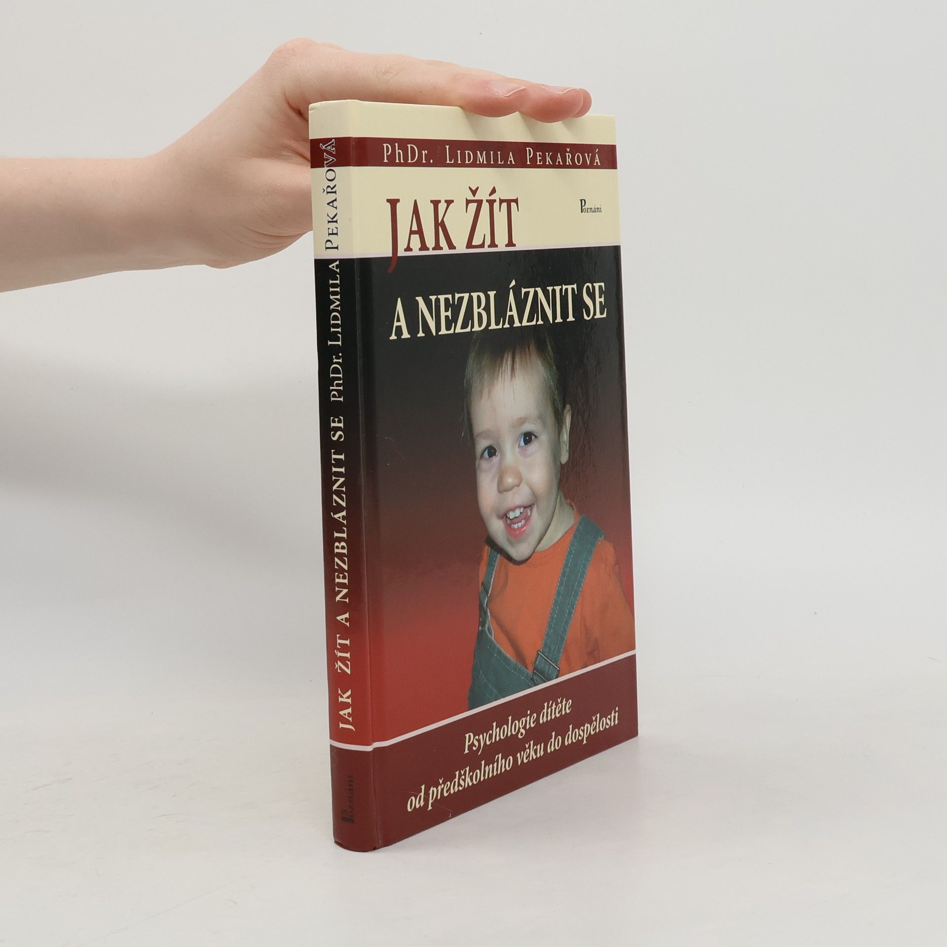 Pekařová Lidmila Jak žít a nezbláznit se