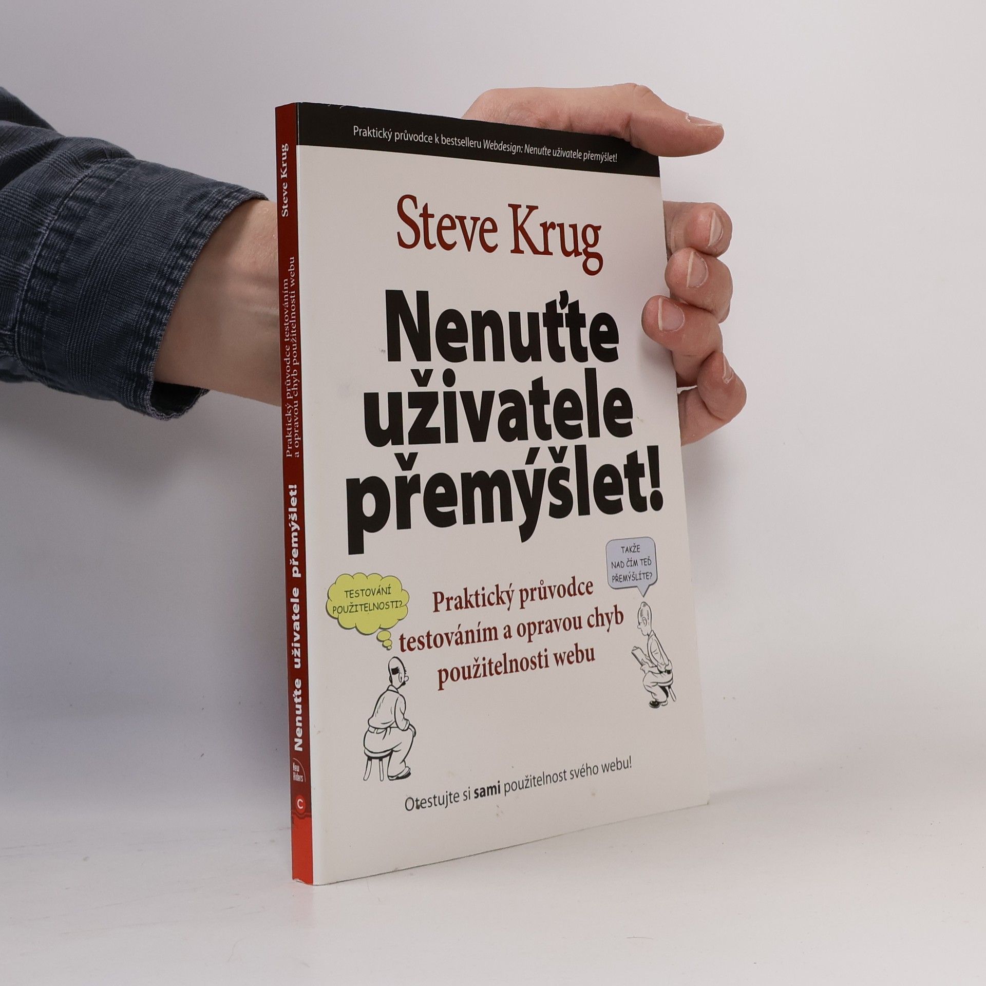 Steve Krug Nenuťte uživatele přemýšlet!