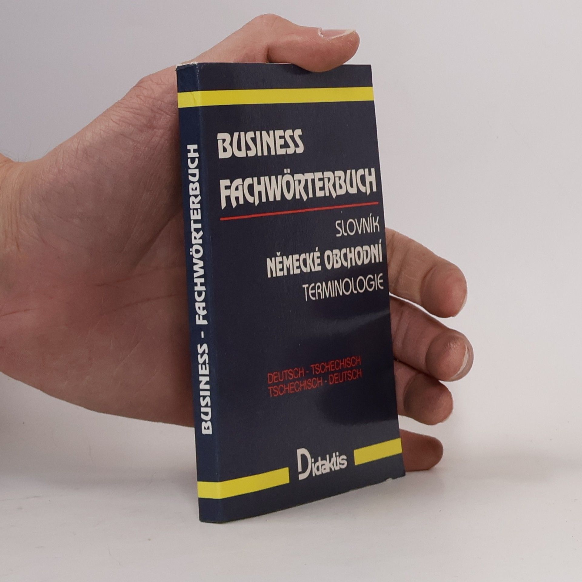 L. Velichová Business Fachwörterbuch. Slovník německé obchodní terminologie. Deutsch-tschechisch. Tschechisch-deutsch
