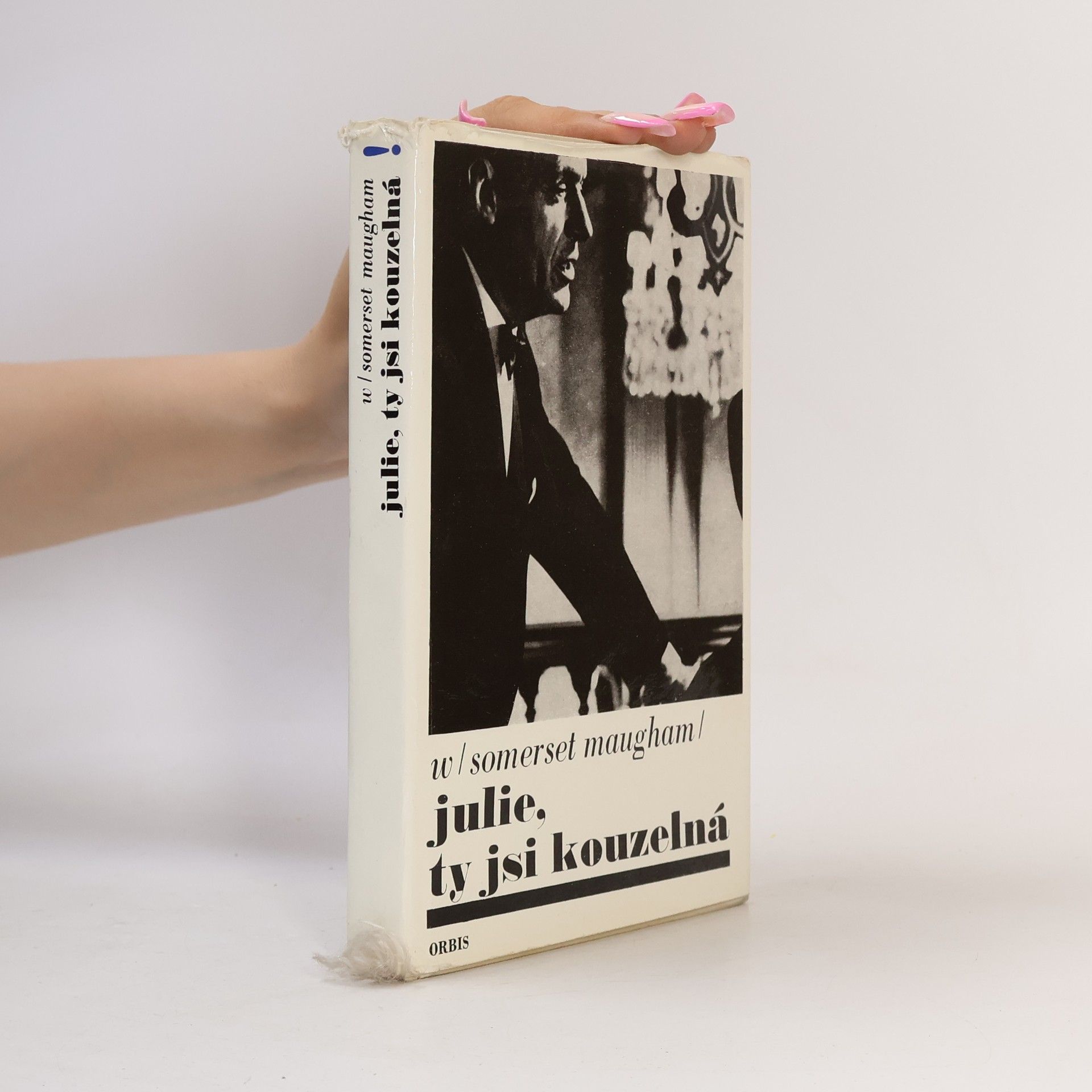 William Somerset Maugham Julie, ty jsi kouzelná!