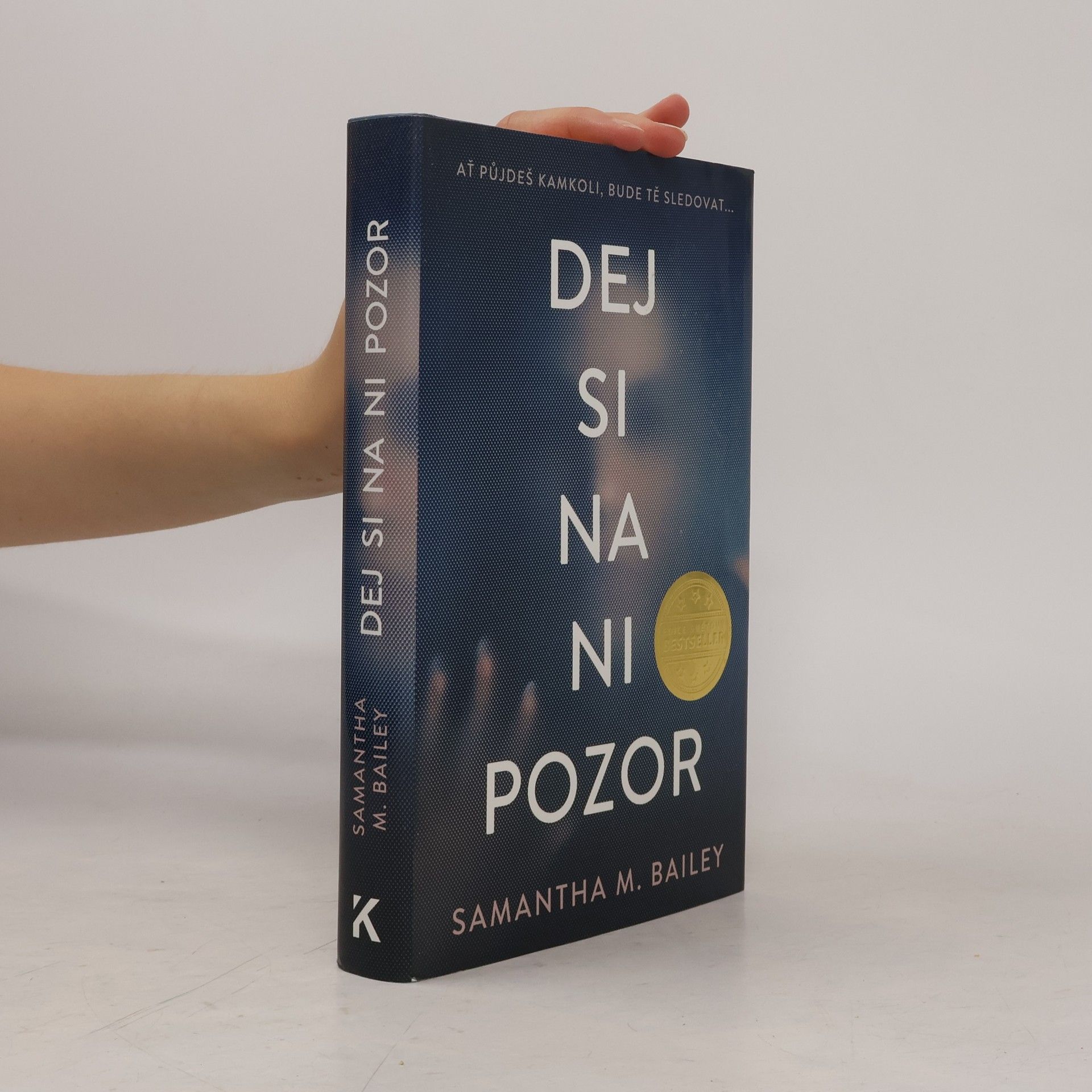 Samantha M. Bailey Dej si na ni pozor