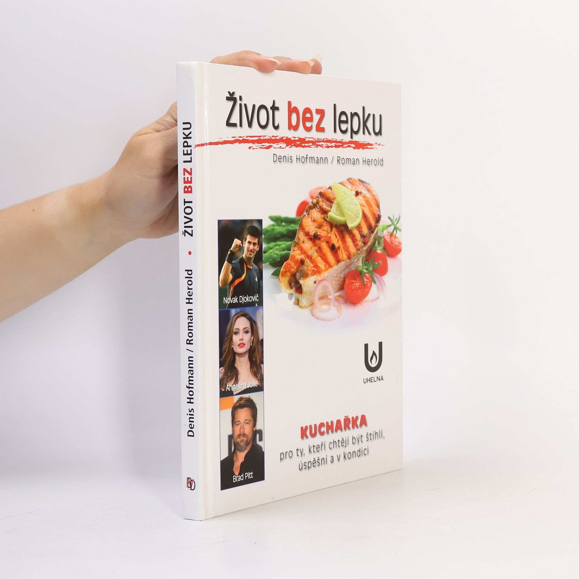 Roman Herold Život bez lepku : Kuchařka pro ty, kteří chtějí být štíhlí, úspěšní a v kondici