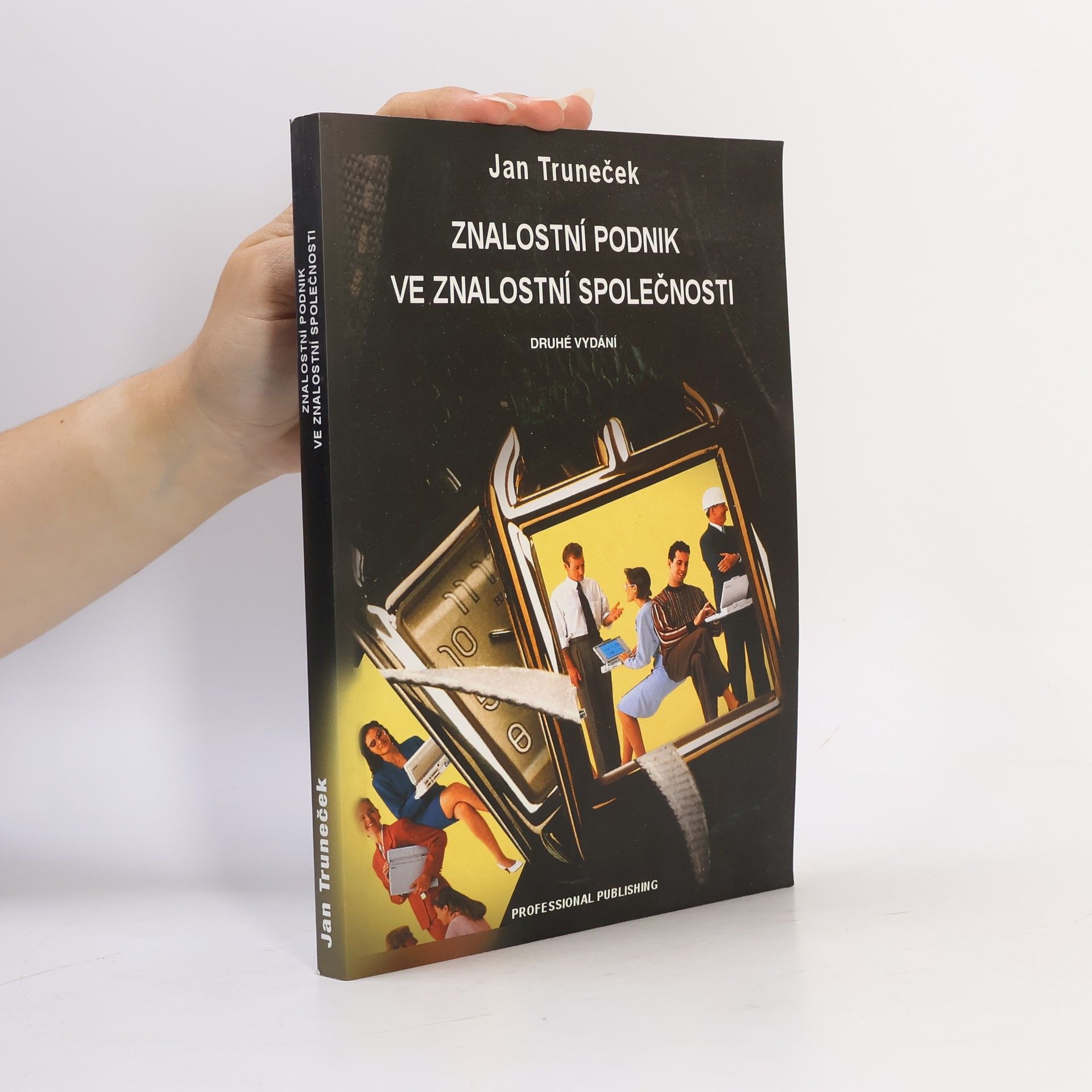 Jan Truneček Znalostní podnik ve znalostní společnosti