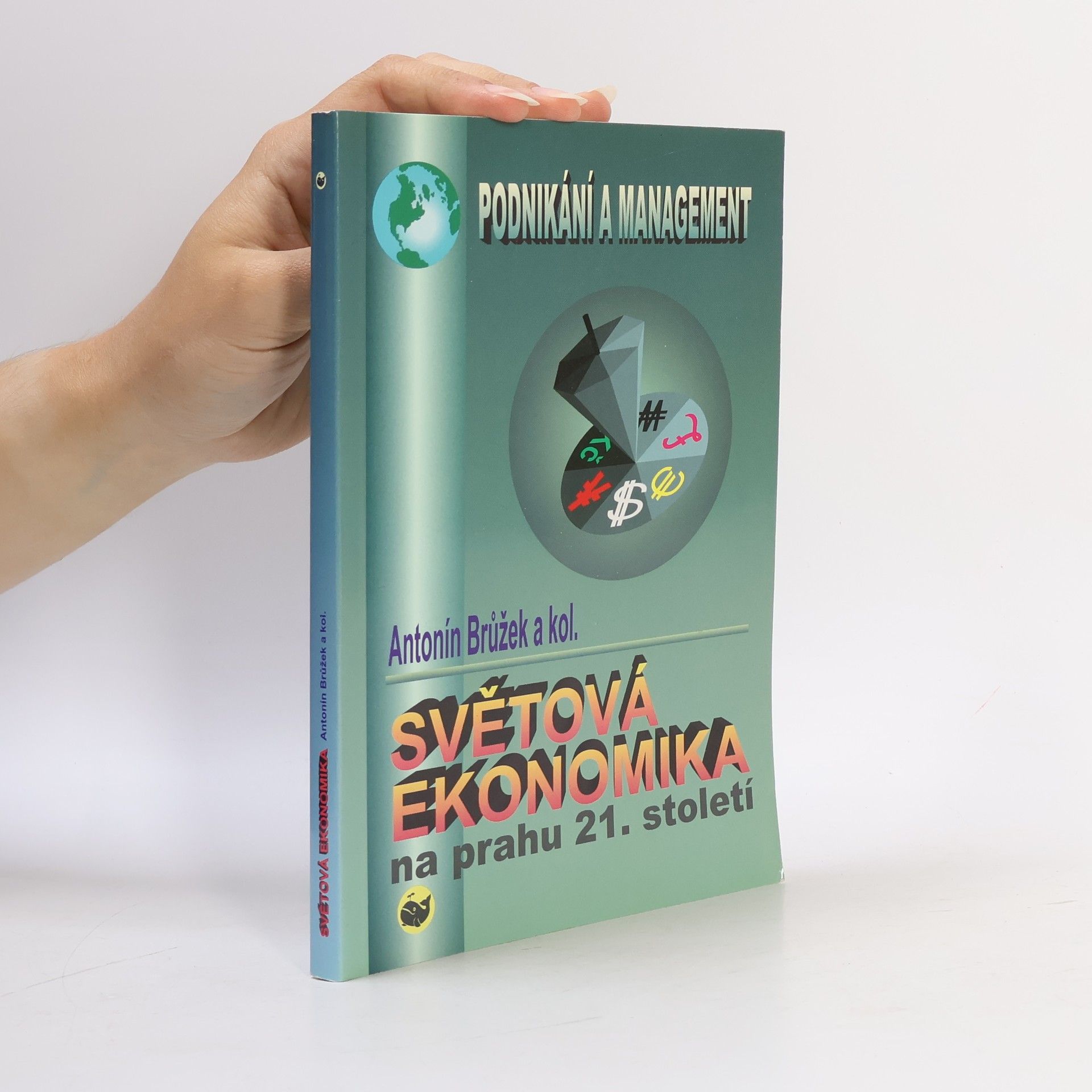 Antonín Brůžek Světová ekonomika na prahu 21. století