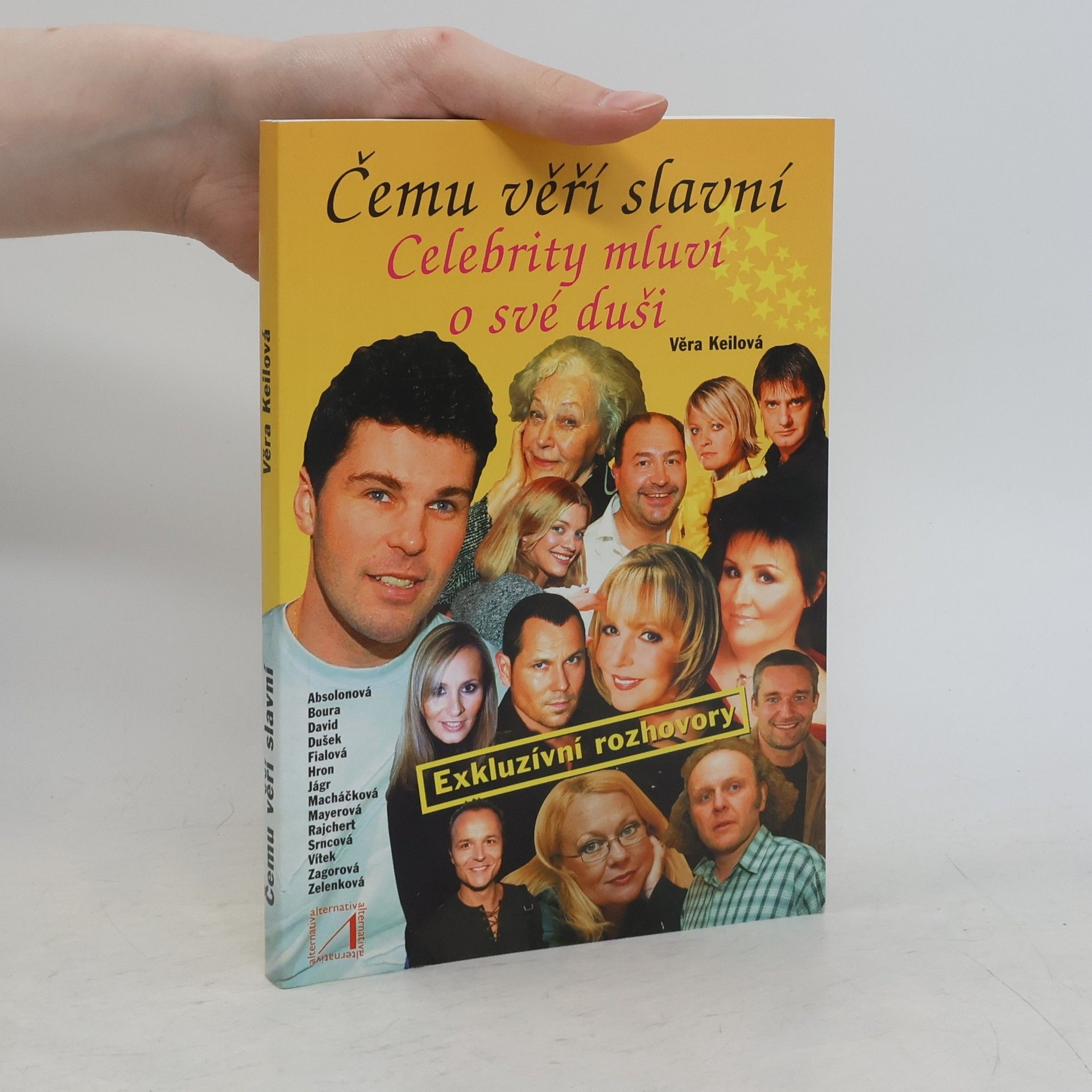 Čemu věří slavní, aneb, Celebrity mluví o své duši