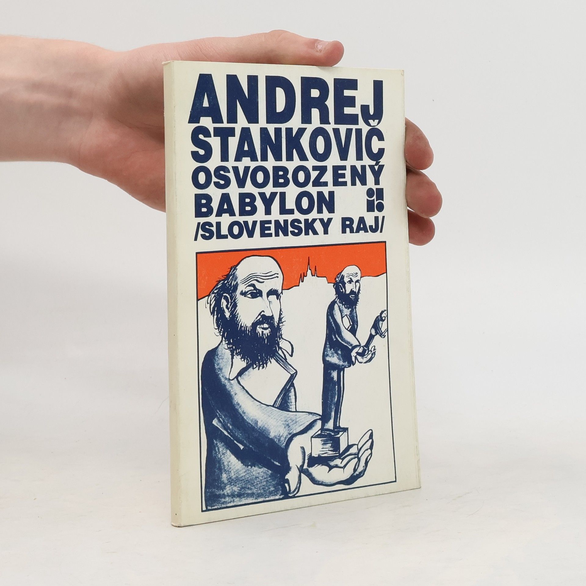 Andrej Stankovič Osvobozený Babylon-Slovensky raj