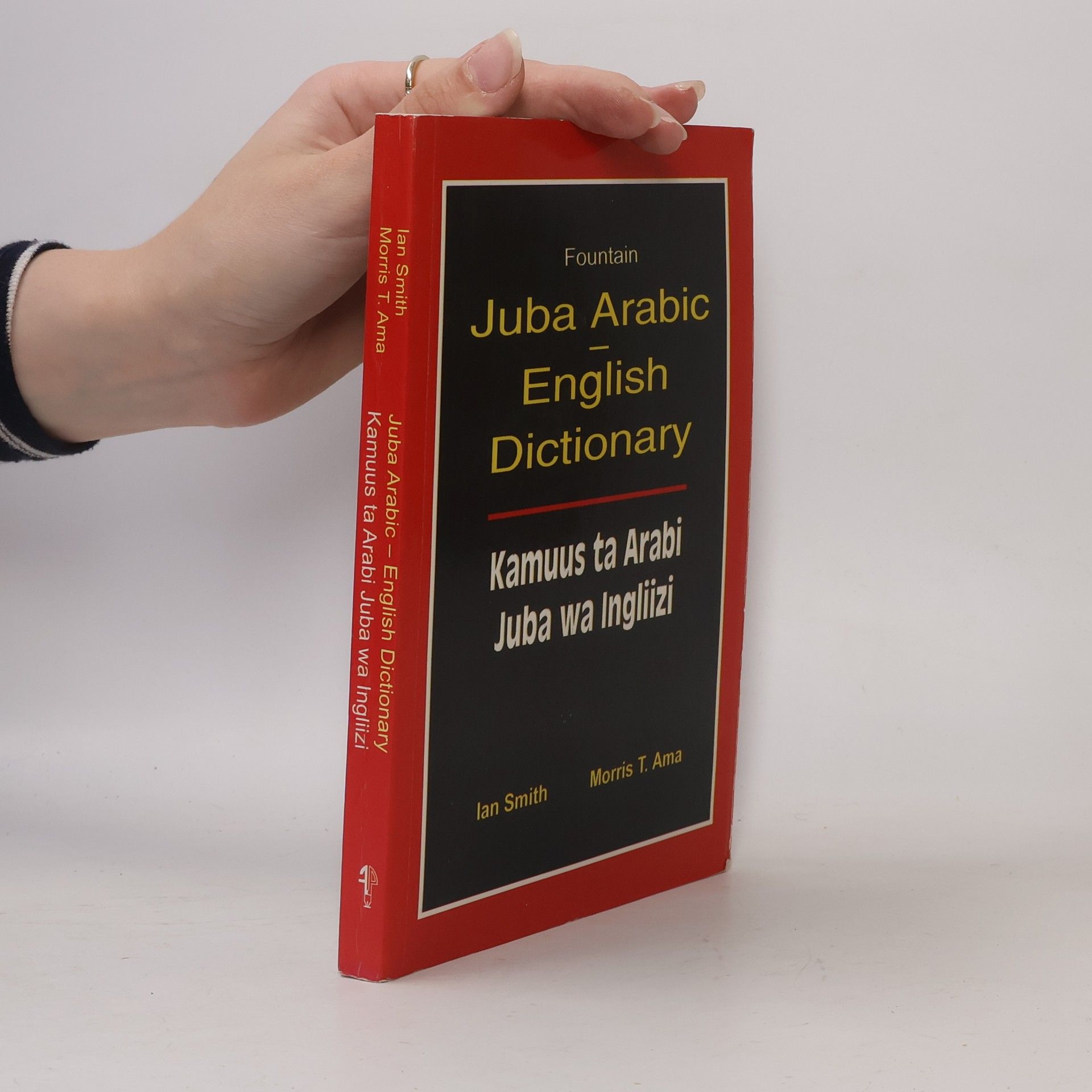 Morris T. Ama Juba Arabic English Dictionary/Kamuus Ta Arabi Juba Wa Ingliizi