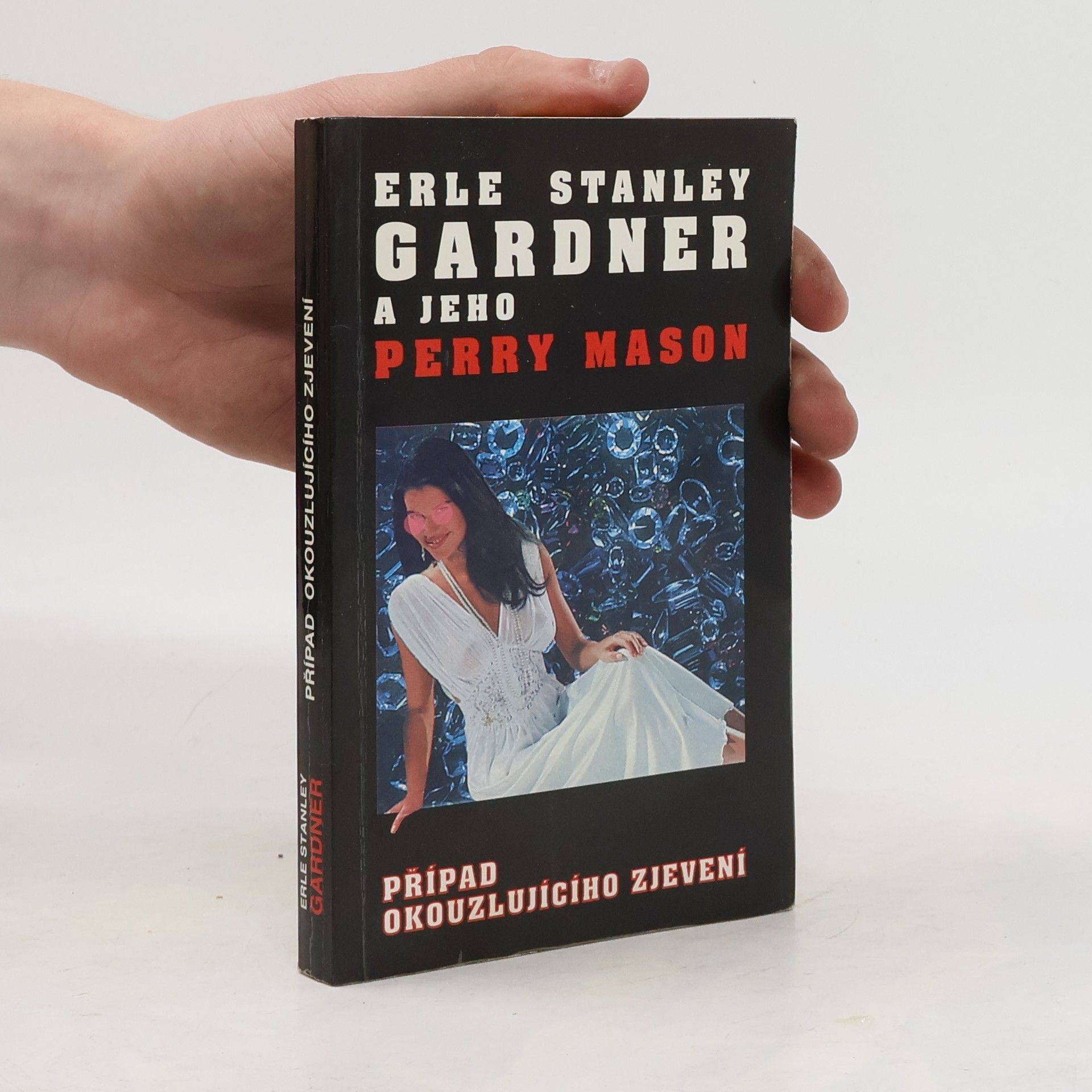Erle Stanley Gardner Případ okouzlujícího zjevení