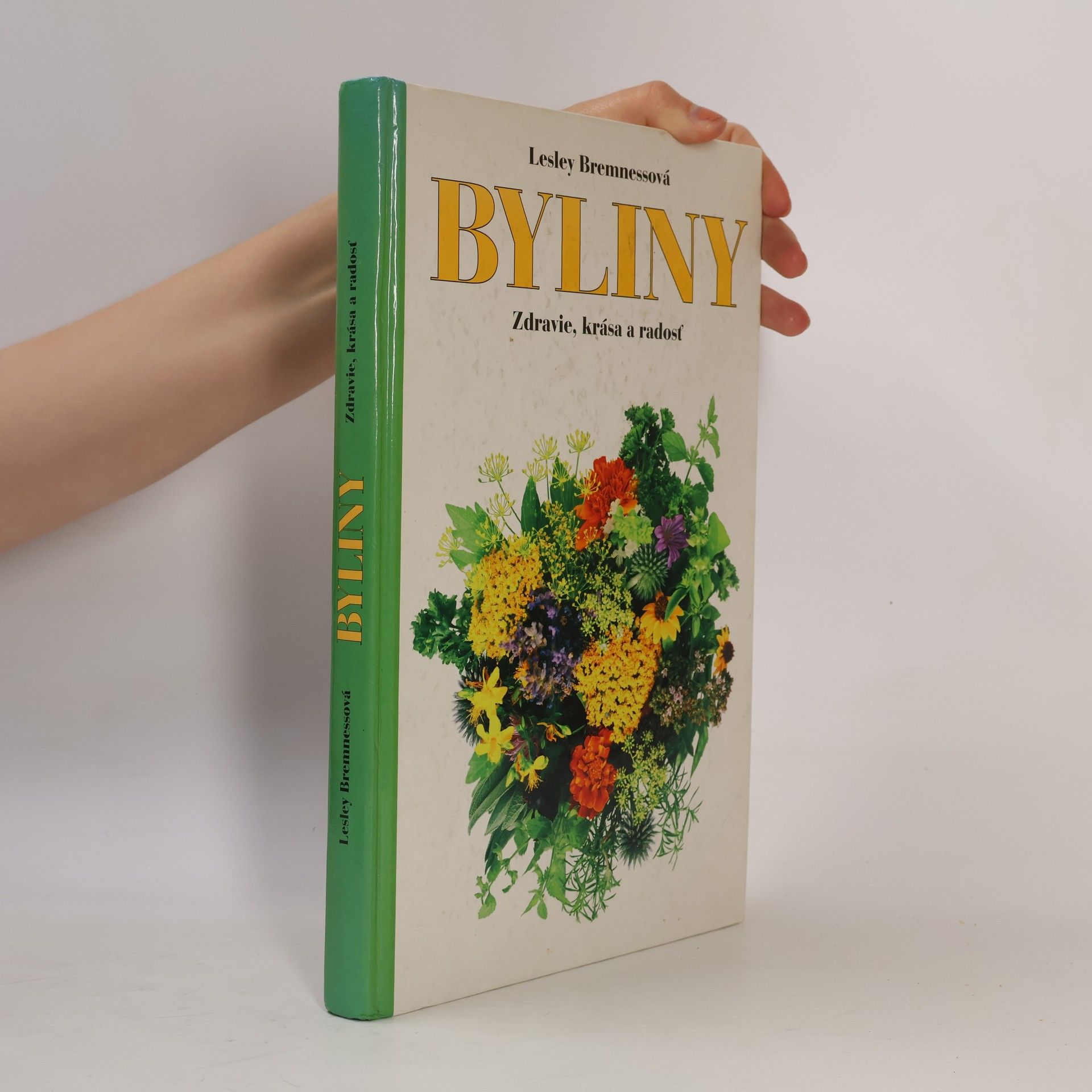 Lesley Bremness Byliny: Zdravie, krása a radosť