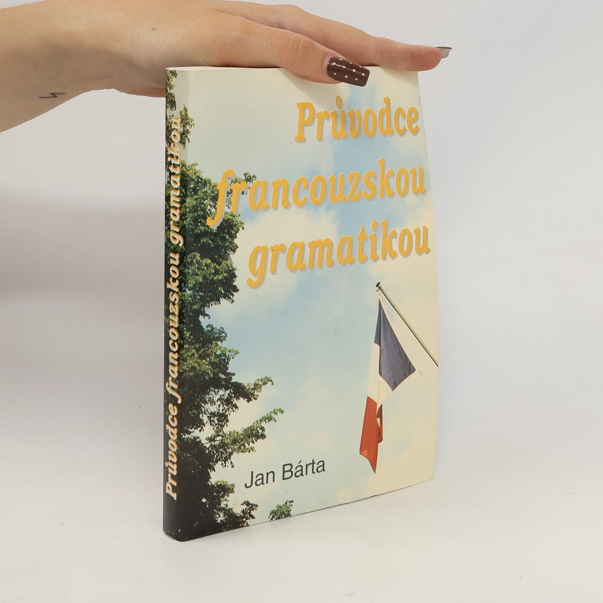 Jan Bárta Průvodce francouzskou gramatikou