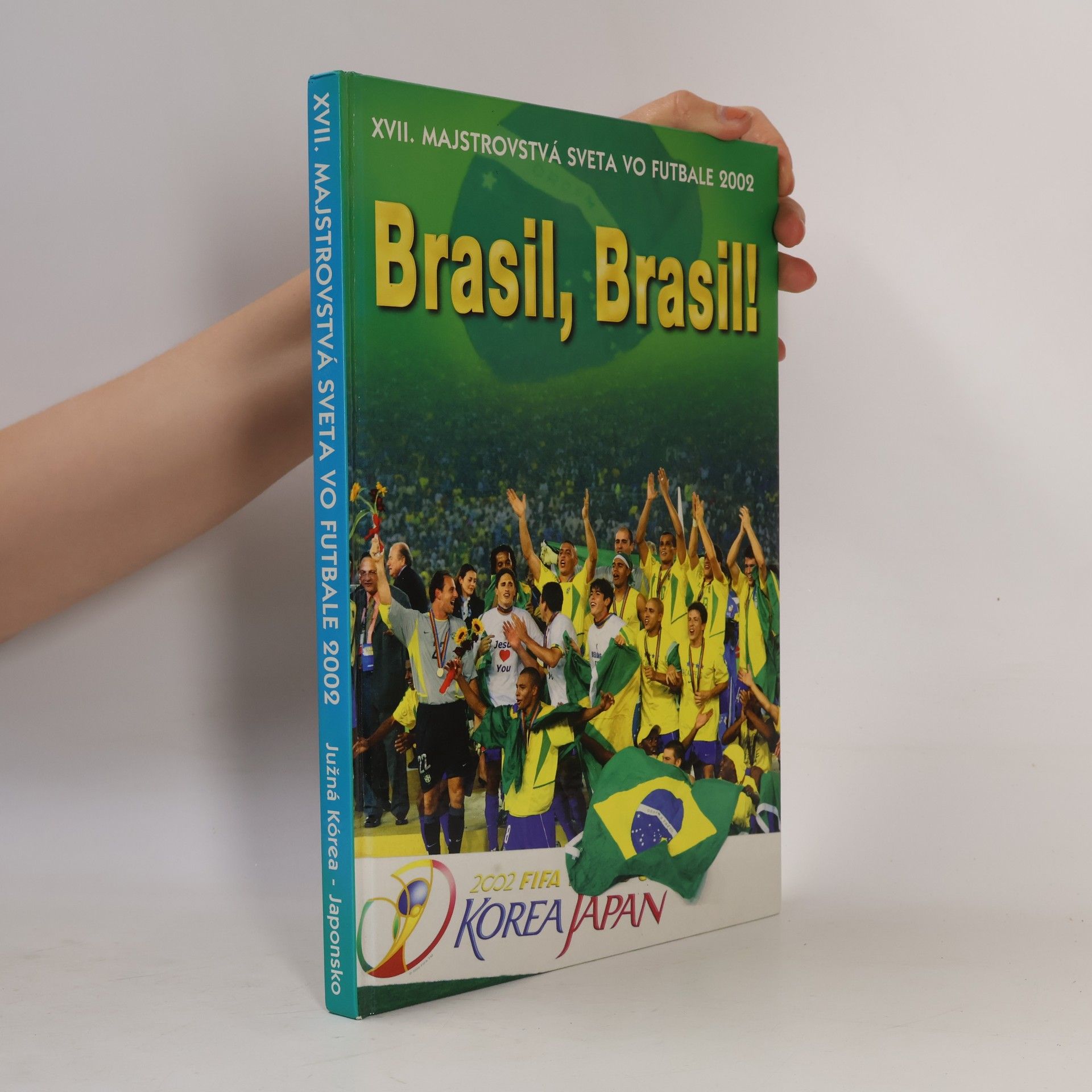 Marcel Merčiak Sedemnáste majstrovstvá sveta vo futbale 2002: Brasil, Brasil!