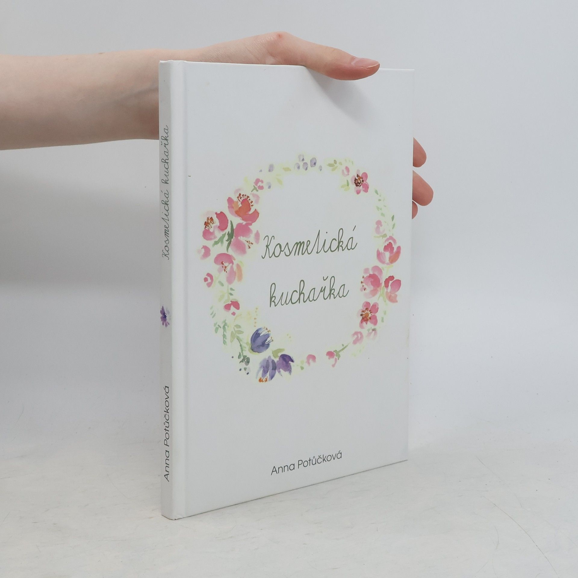 Anna Potůčková Kosmetická kuchařka
