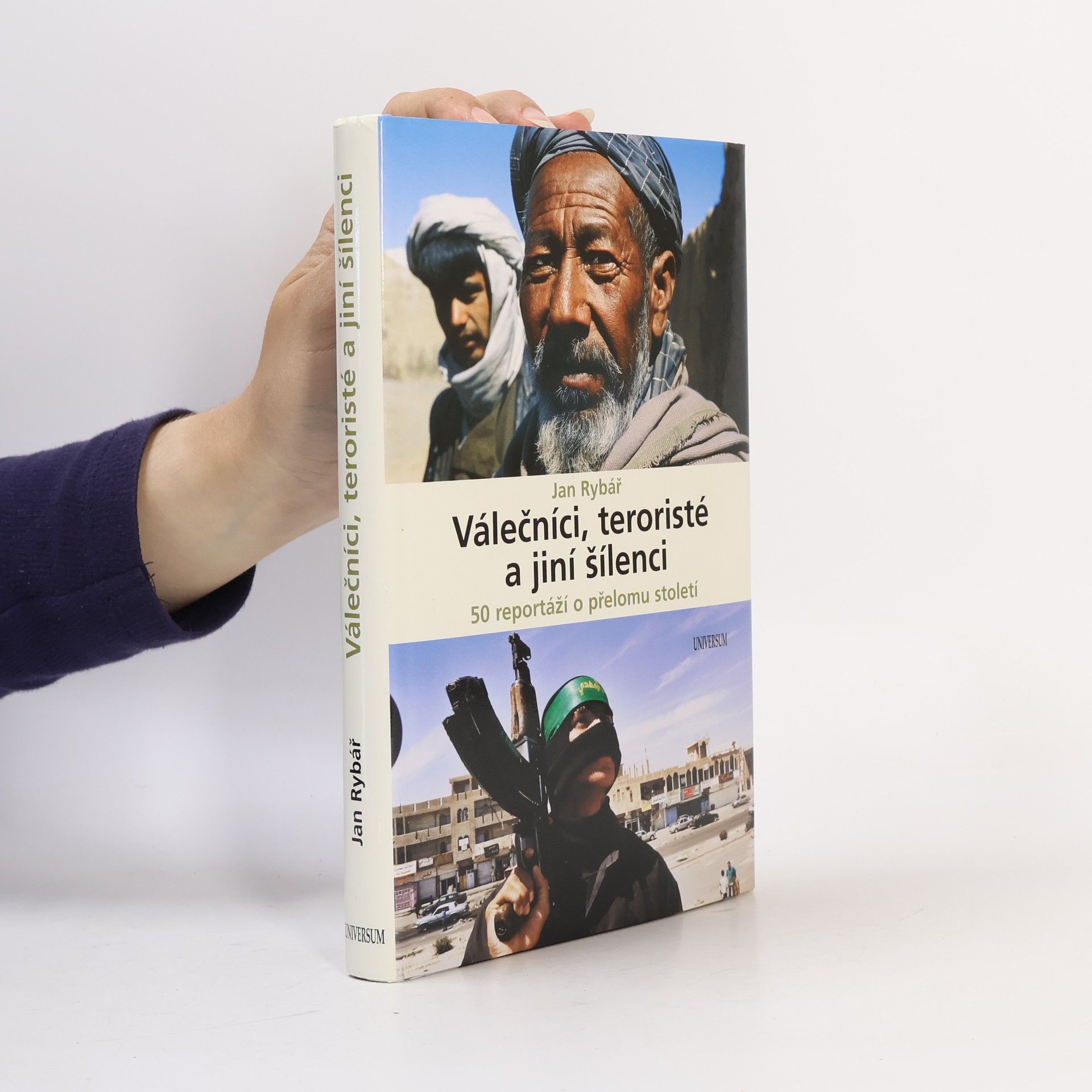 Ján Rybár Válečníci, teroristé a jiní šílenci : 50 reportáží o přelomu století