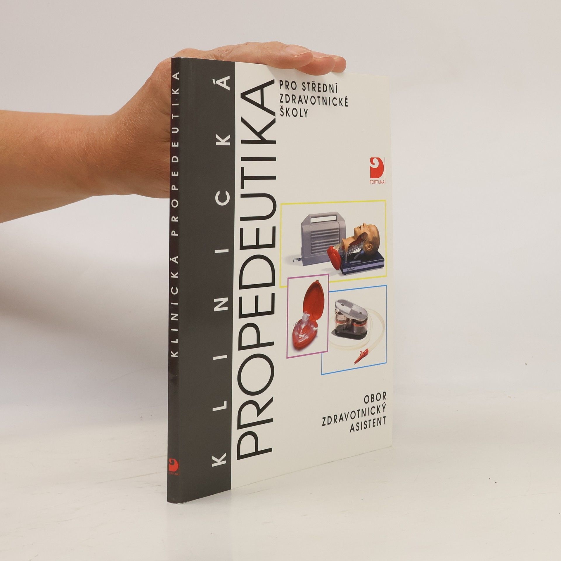 Klinická propedeutika pro střední zdravotnické školy. Obor zdravotnický asistent