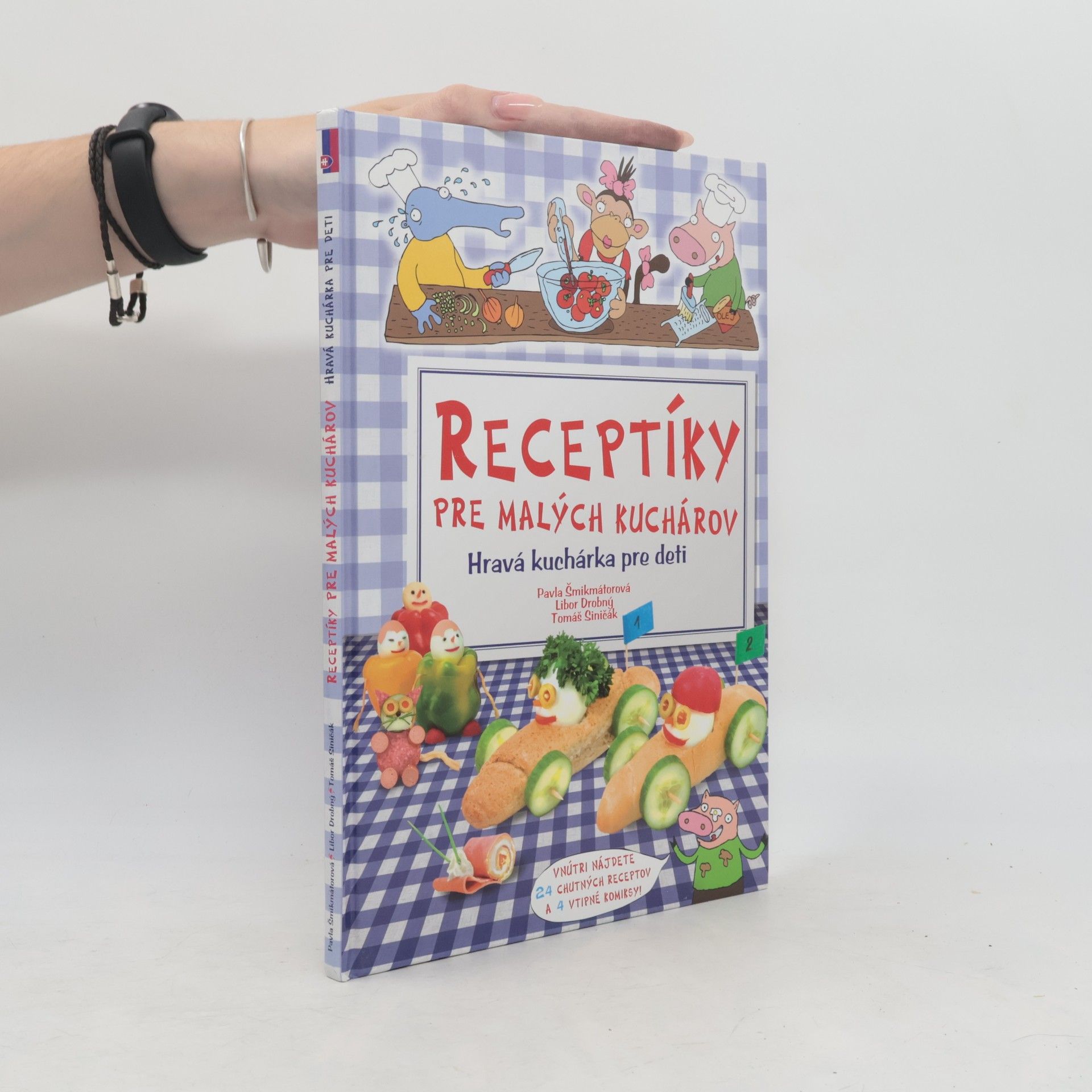 Pavla Šmikmátorová Receptíky pre malých kuchárov. Hravá kuchárka pre deti